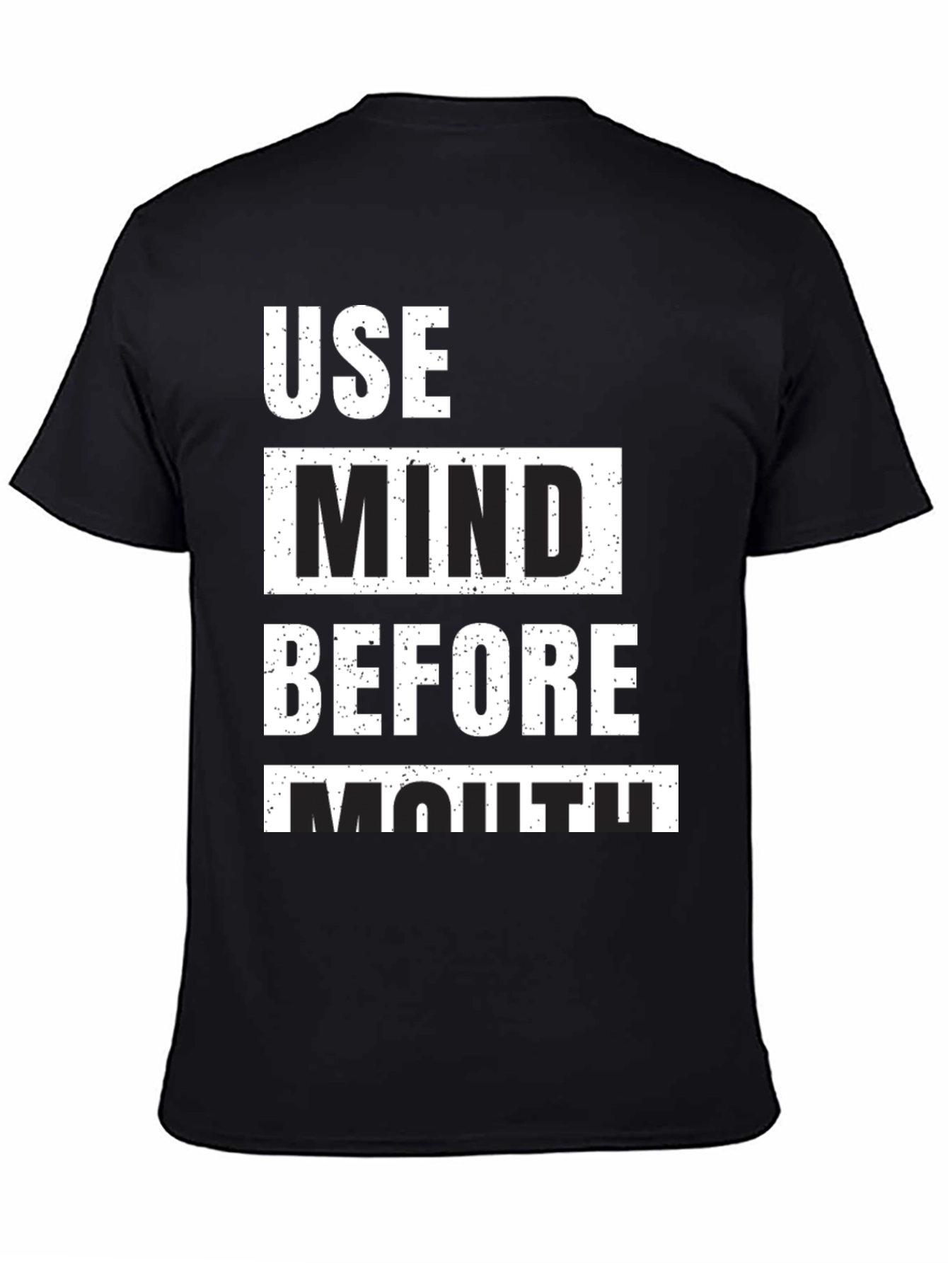 Use Mind Before Mouth Graphic T-Shirt