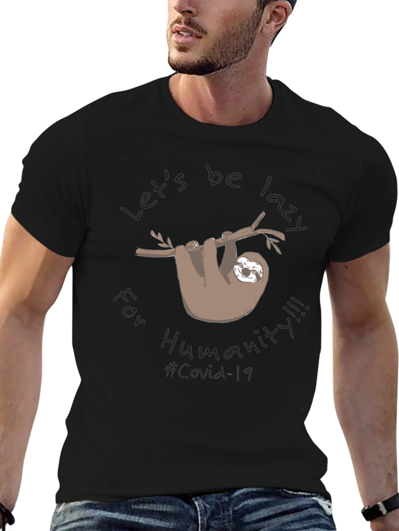 Lets Be Lazy for Humanity - Sloth T-Shirt