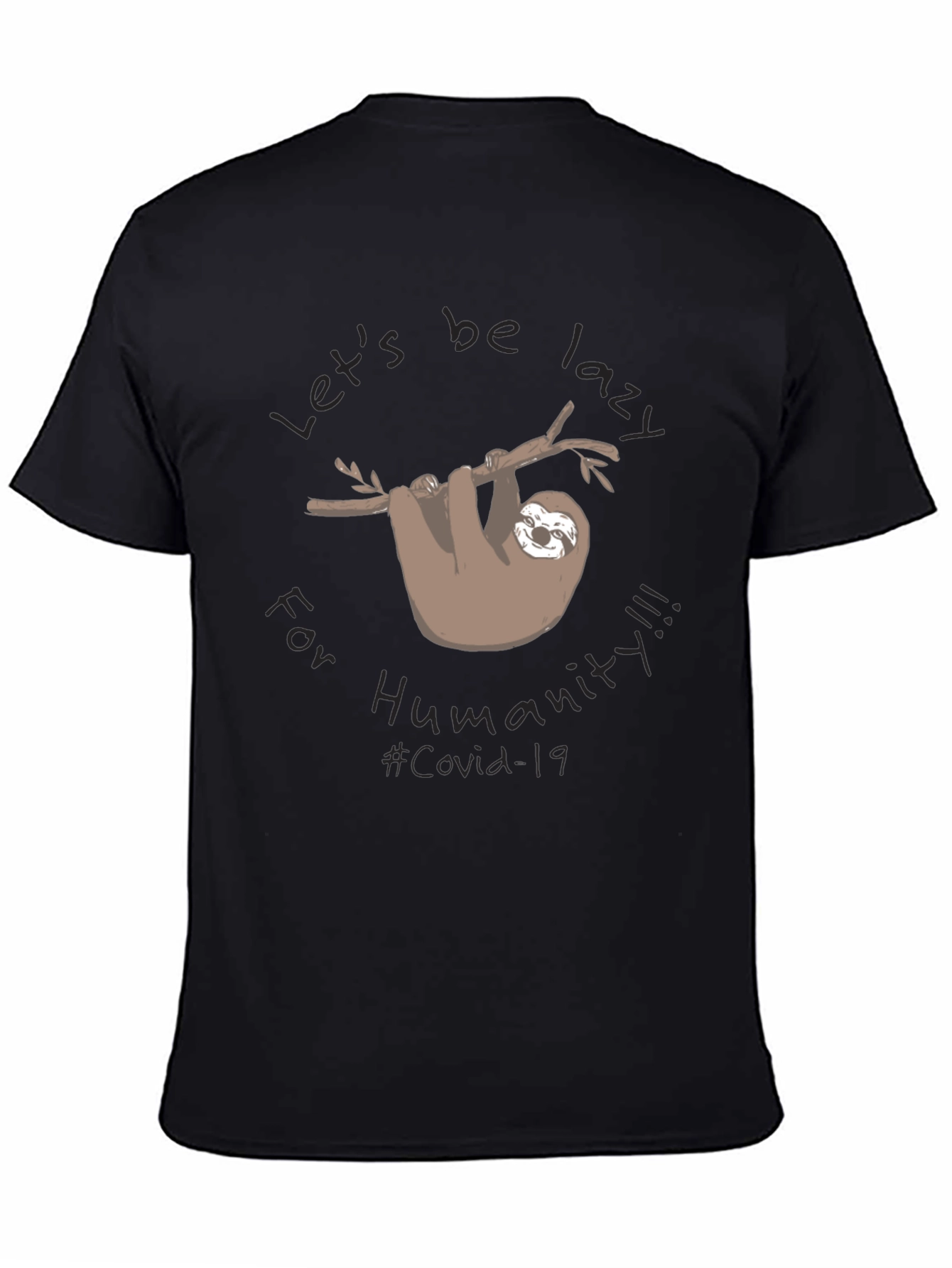 Lets Be Lazy for Humanity - Sloth T-Shirt
