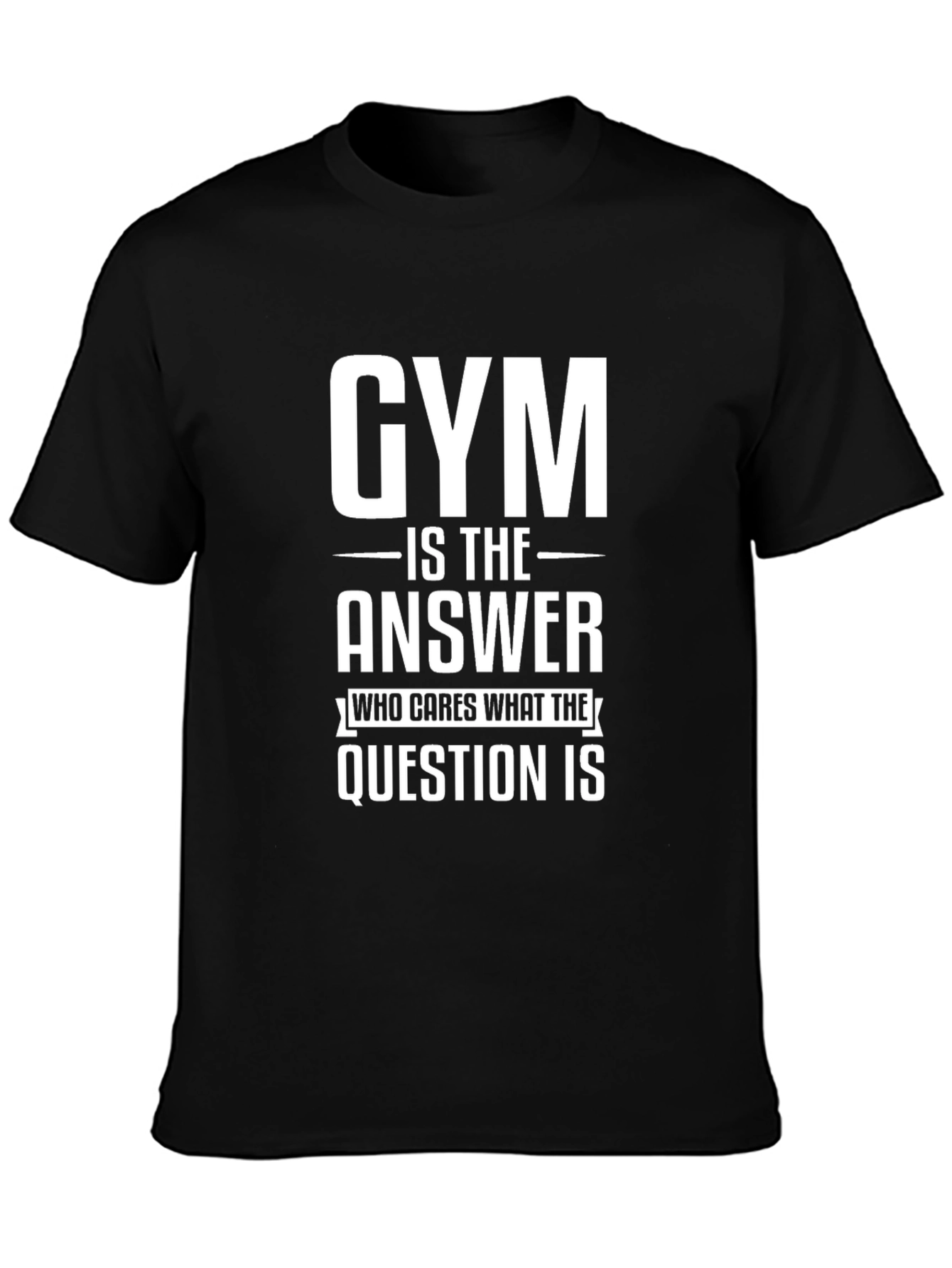 Gym is the Answer T-Shirt - Workout Motivation