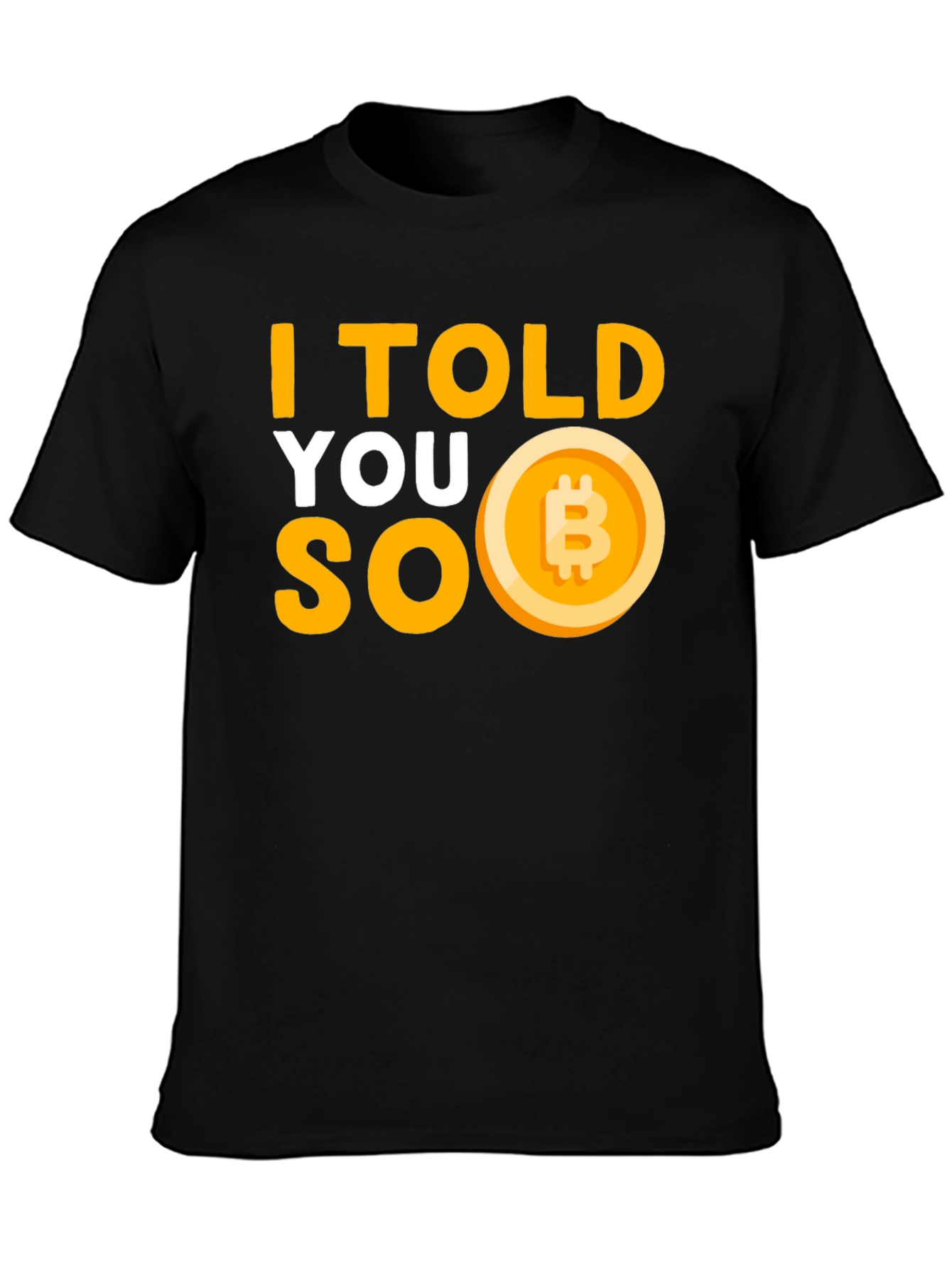 I Told You So Bitcoin T-Shirt