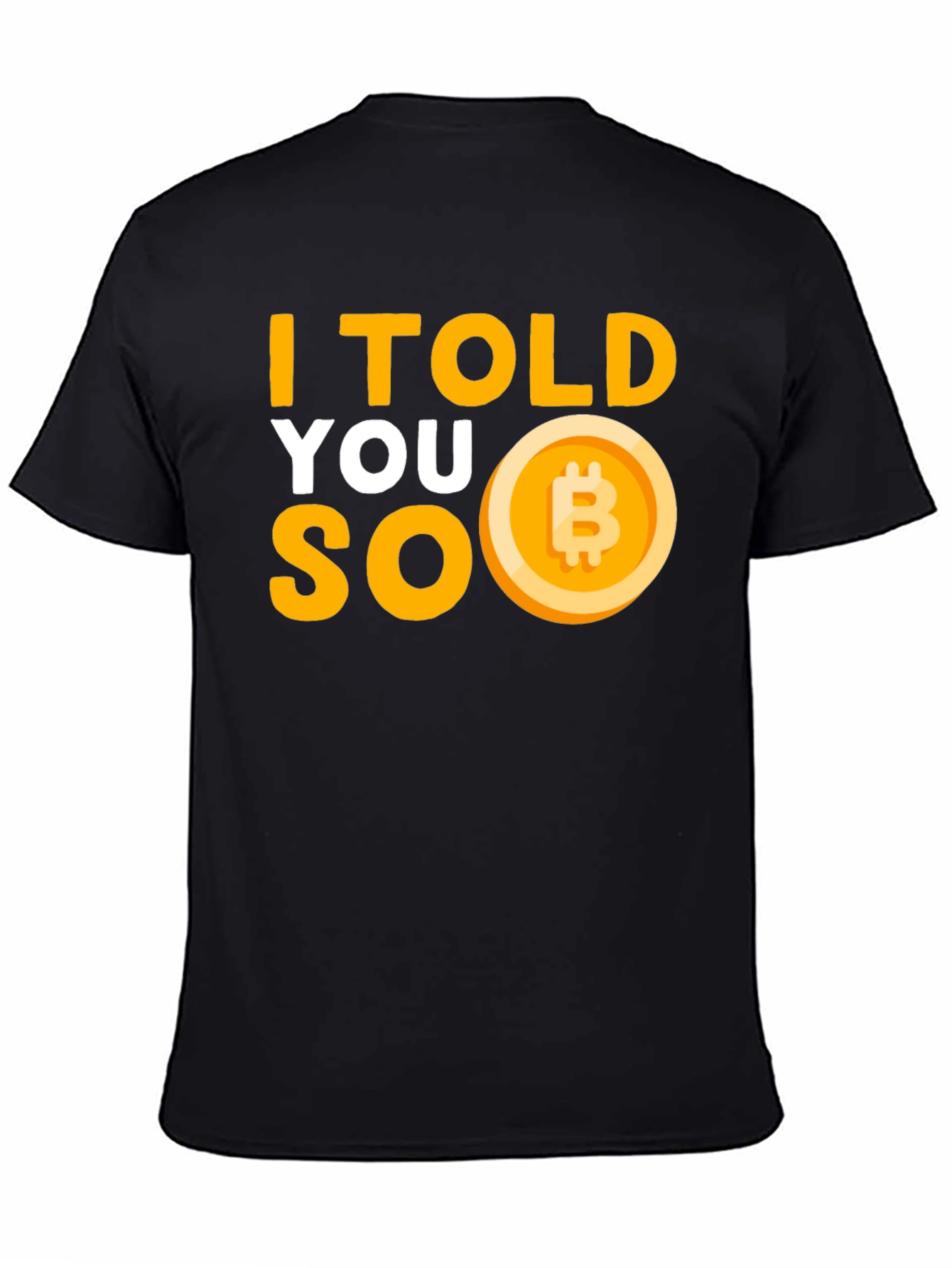 I Told You So Bitcoin T-Shirt