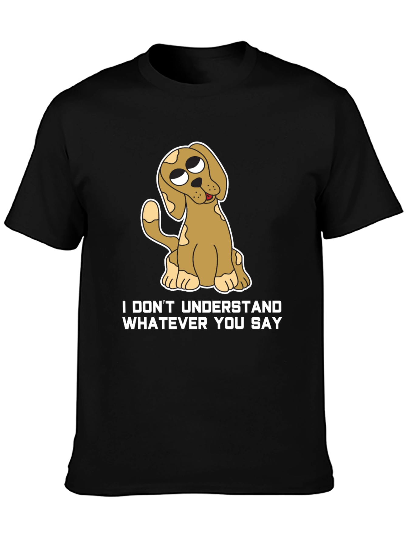 Funny Dog T-Shirt - I Dont Understand
