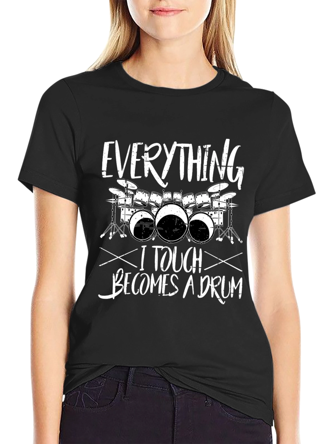 Everything I Touch Becomes a Drum T-Shirt