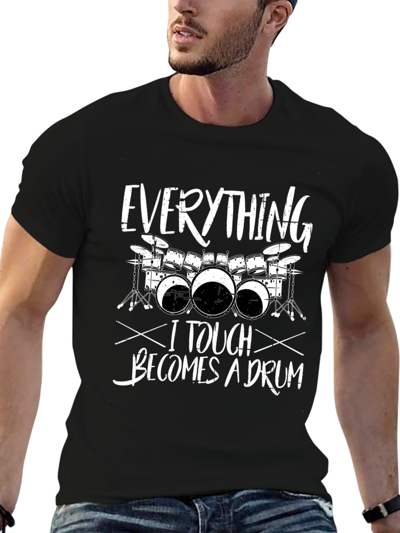Everything I Touch Becomes a Drum T-Shirt
