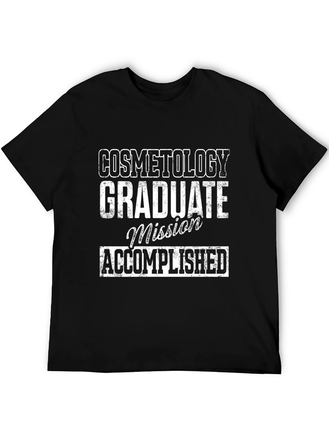 Cosmetology Graduate Accomplished T-Shirt