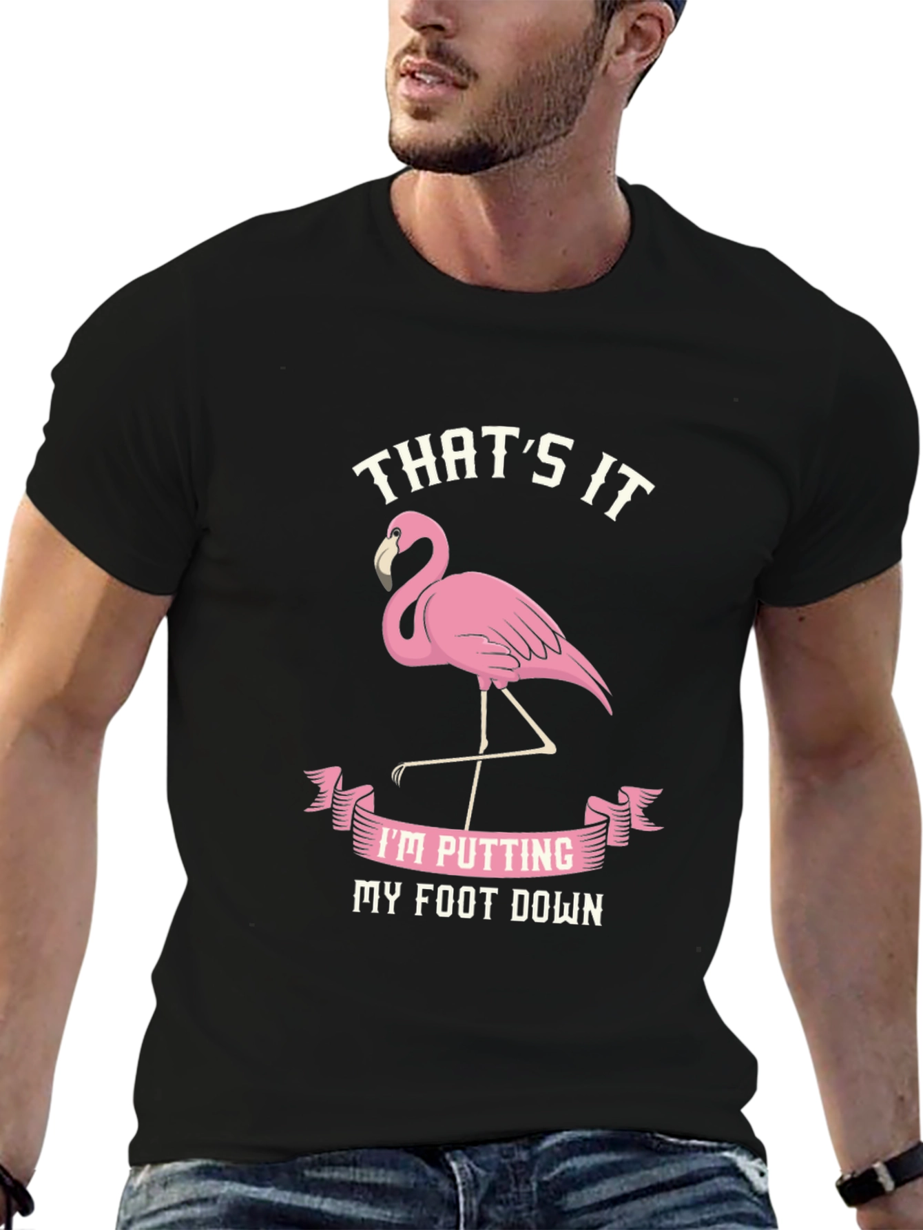 Funny Flamingo T-Shirt - Thats It My Foot Down