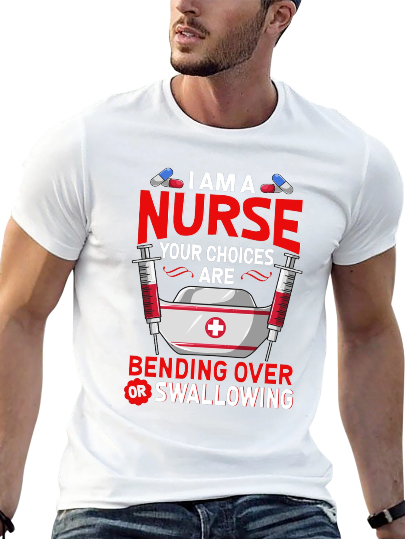 I Am A Nurse T-Shirt: Funny Adult Humor
