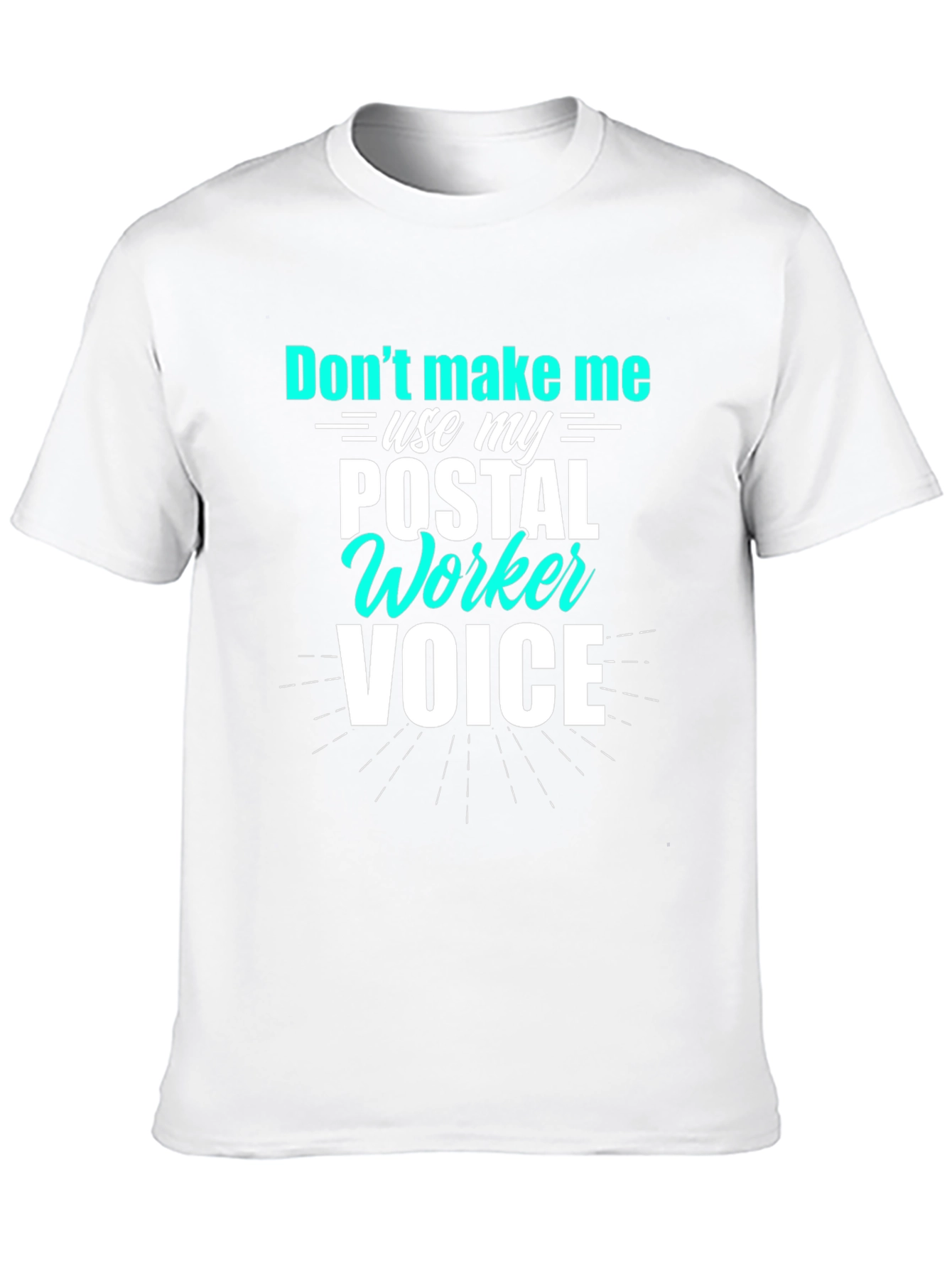 Postal Worker Voice T-Shirt Funny Mail Carrier Tee