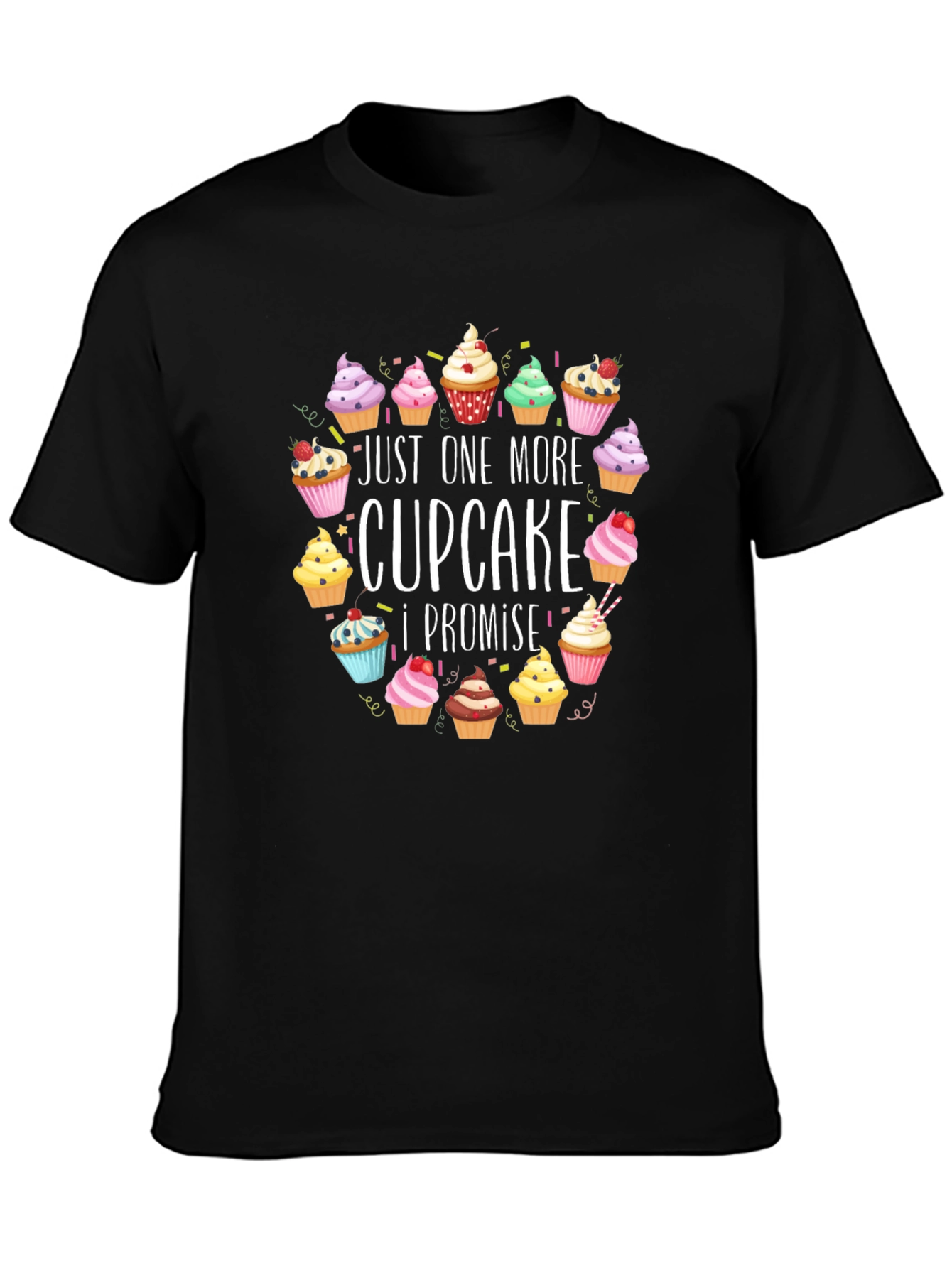 Just One More Cupcake T-Shirt