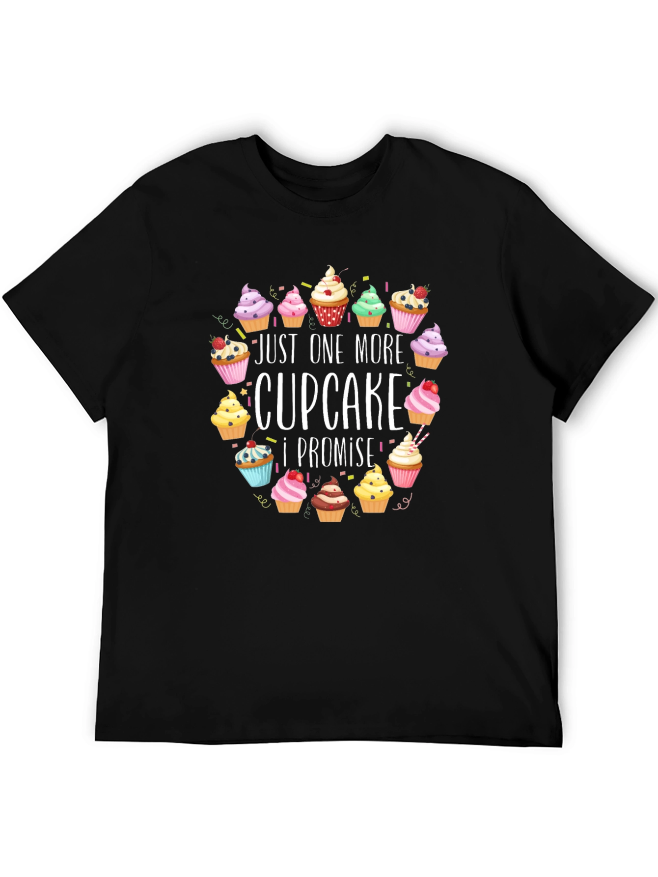 Just One More Cupcake T-Shirt