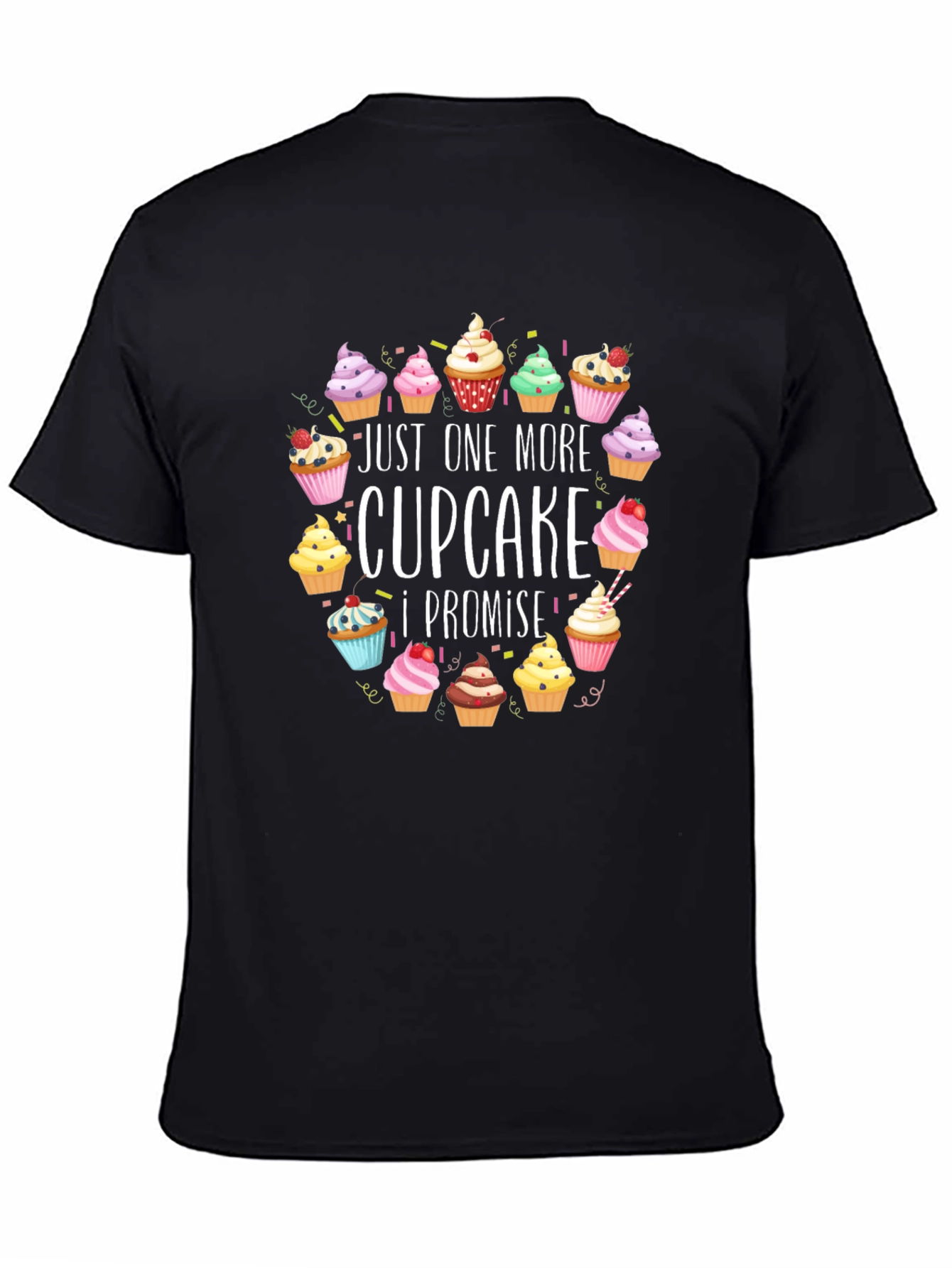 Just One More Cupcake T-Shirt
