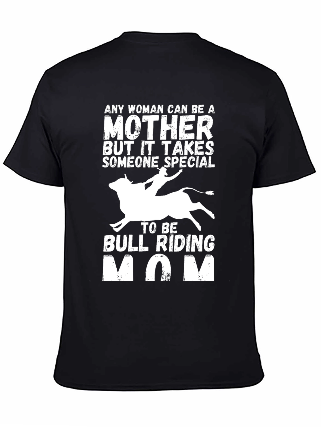Bull Riding Mom T-Shirt - Special Mothers Gift