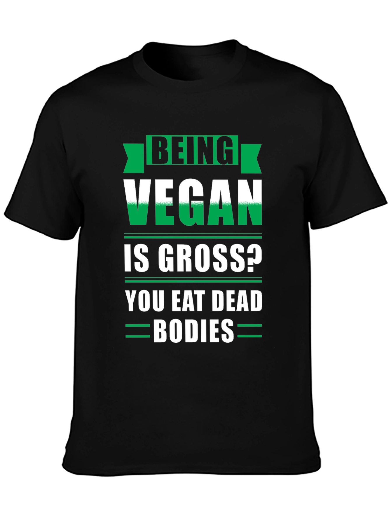 Being Vegan is Gross Funny T-Shirt