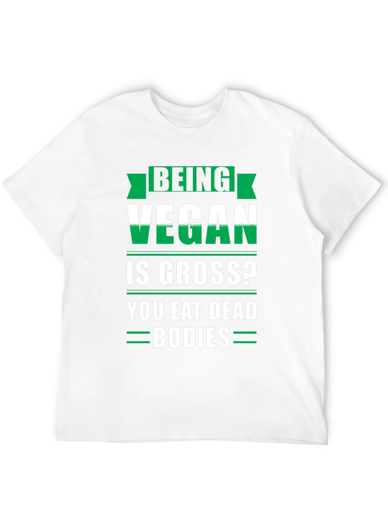 Being Vegan is Gross Funny T-Shirt