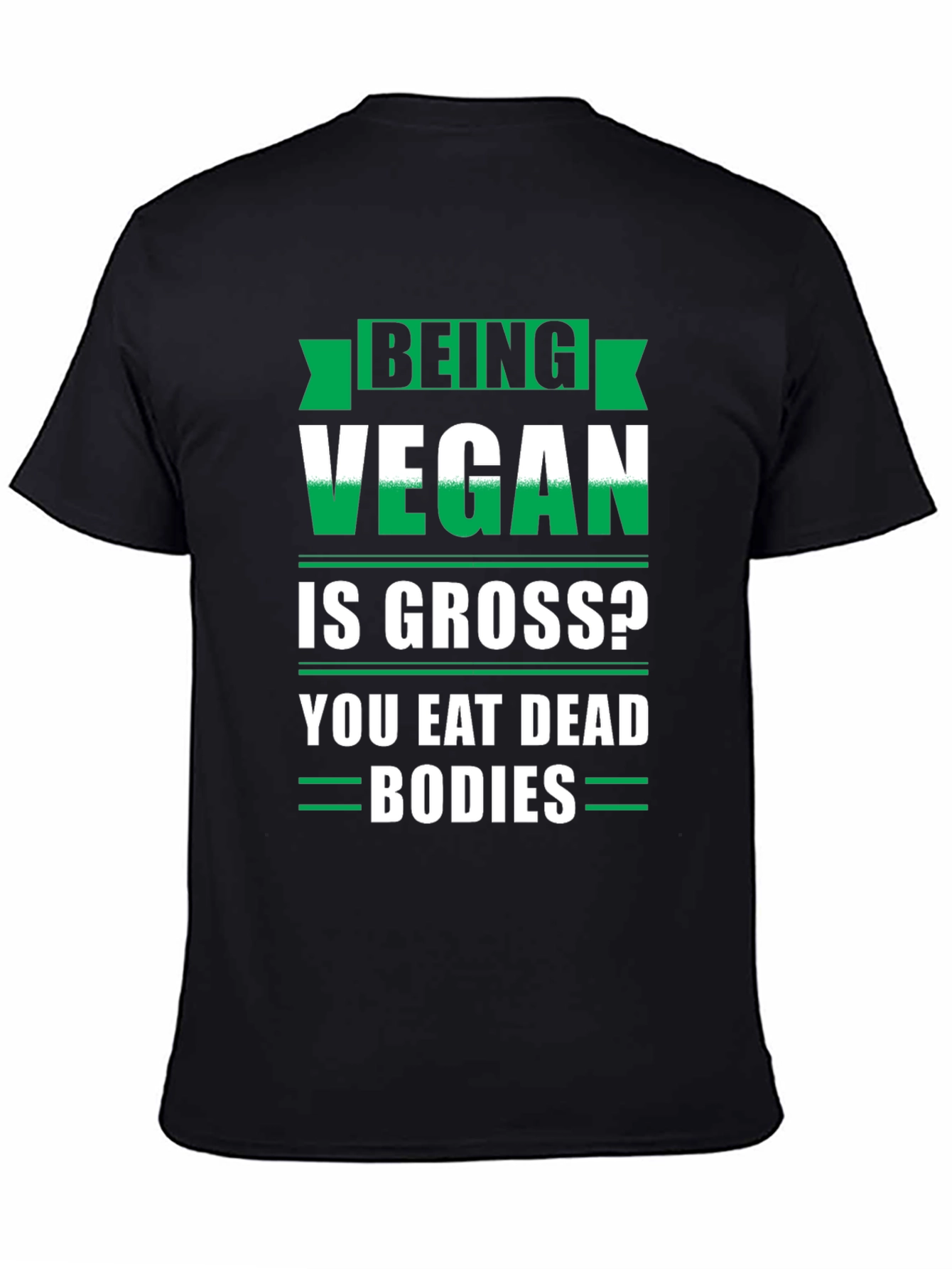 Being Vegan is Gross Funny T-Shirt
