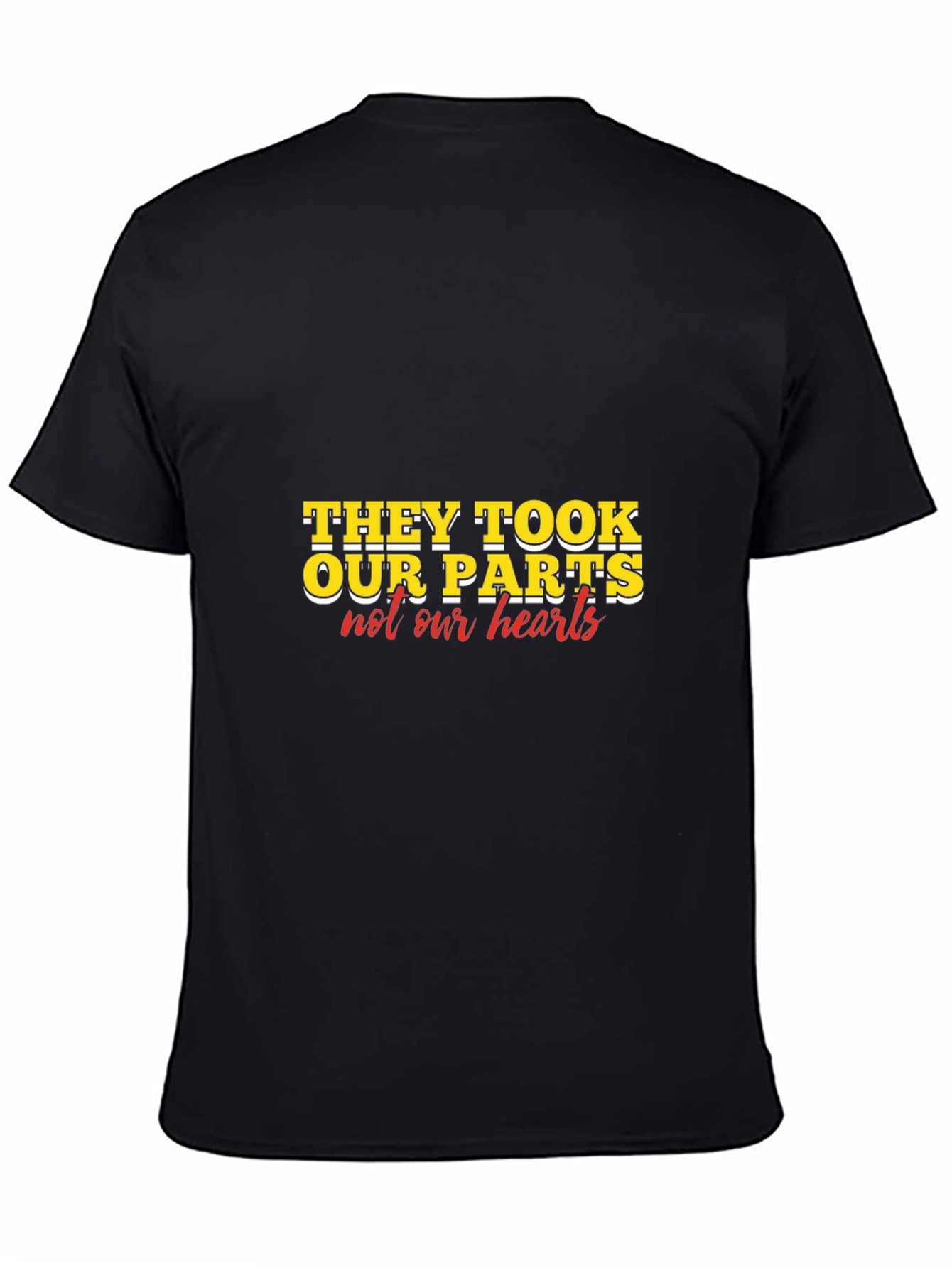 They Took Our Parts T-Shirt