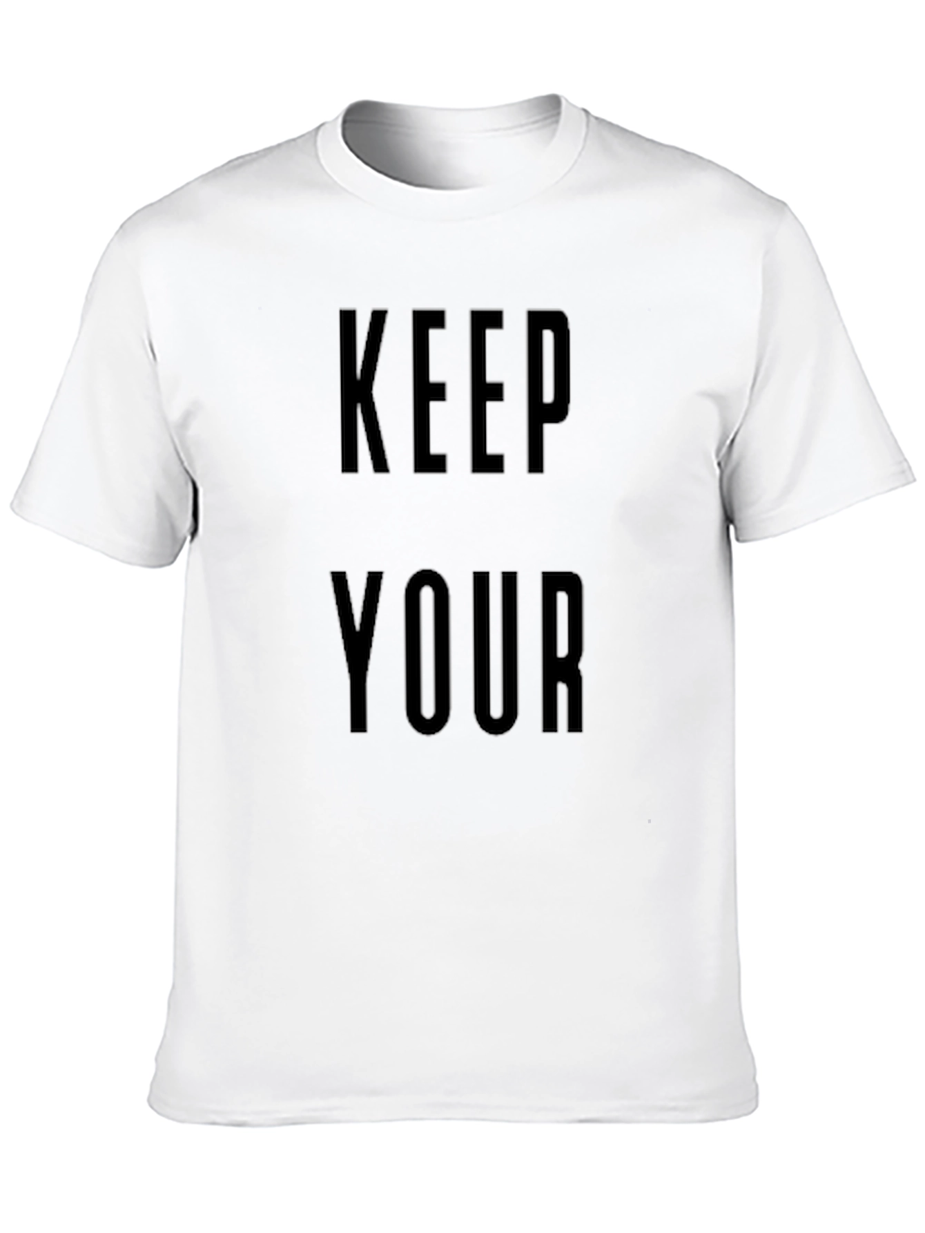 Keep Your T-Shirt | Bold Statement Tee