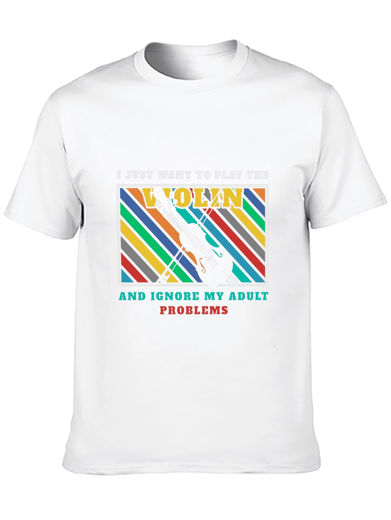 Play the Violin Adult Problems Graphic T-Shirt