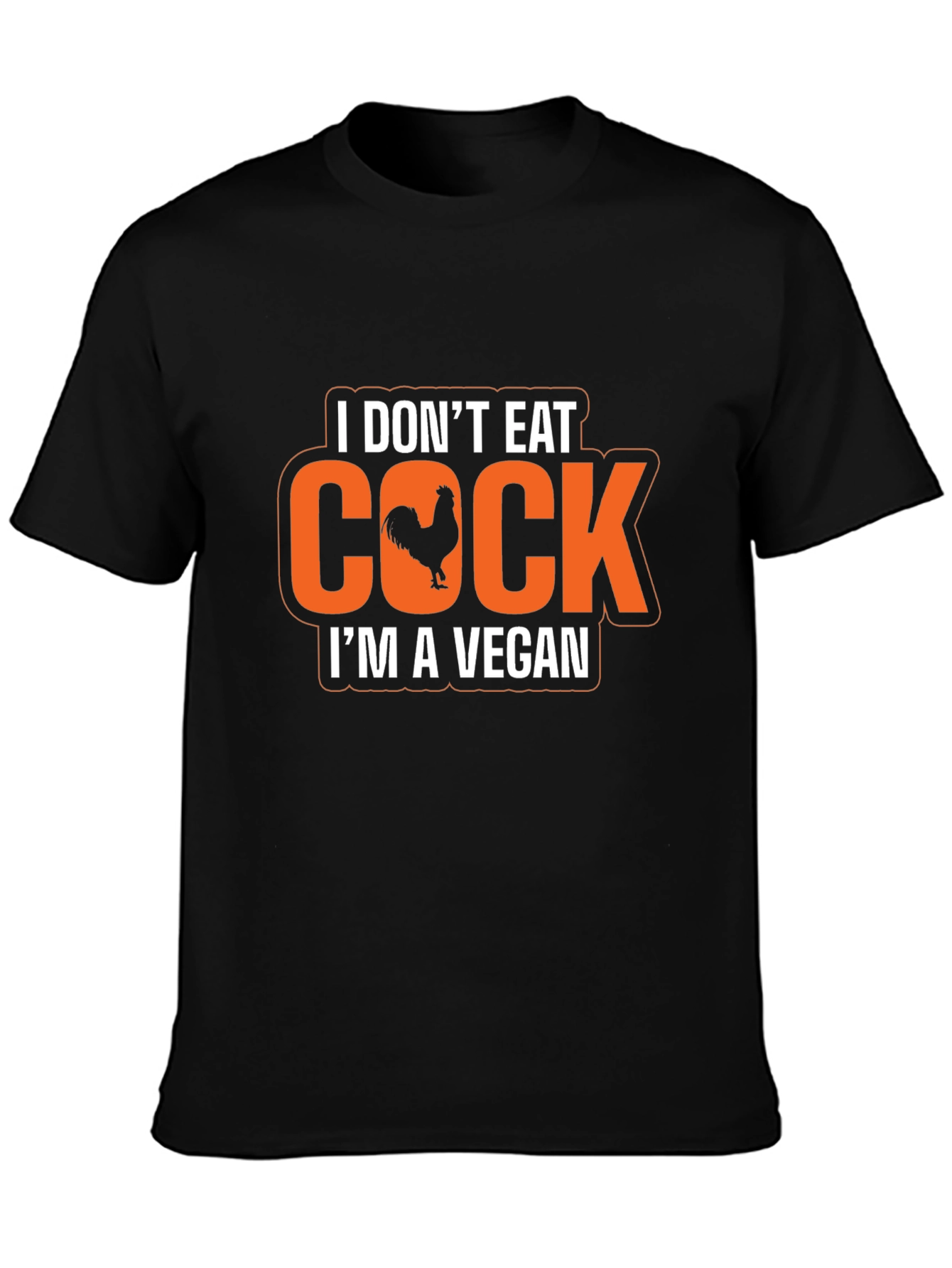 Vegan Humor T-Shirt - I Dont Eat Cock