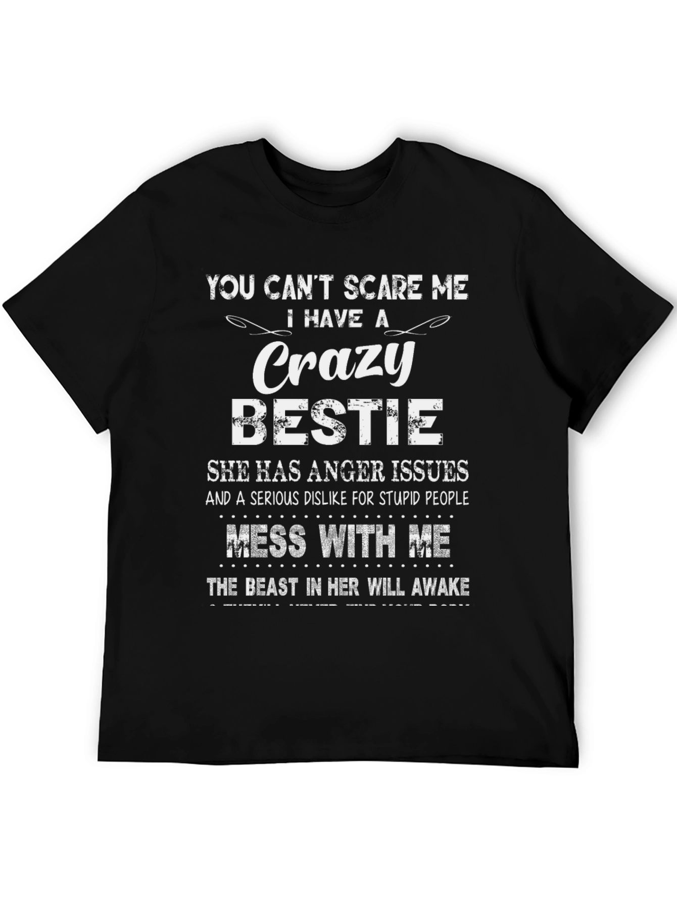 Crazy Bestie T-Shirt: Dont Mess With Me!