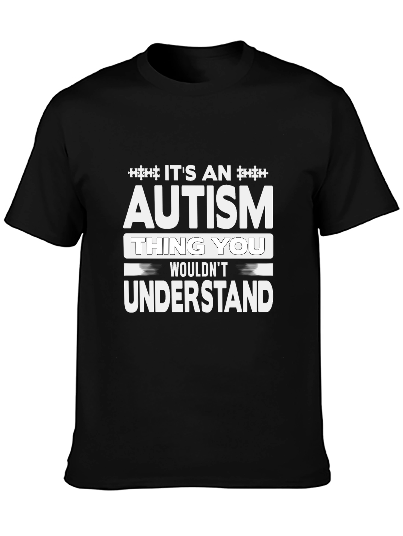 Autism Thing You Wouldnt Understand Tee