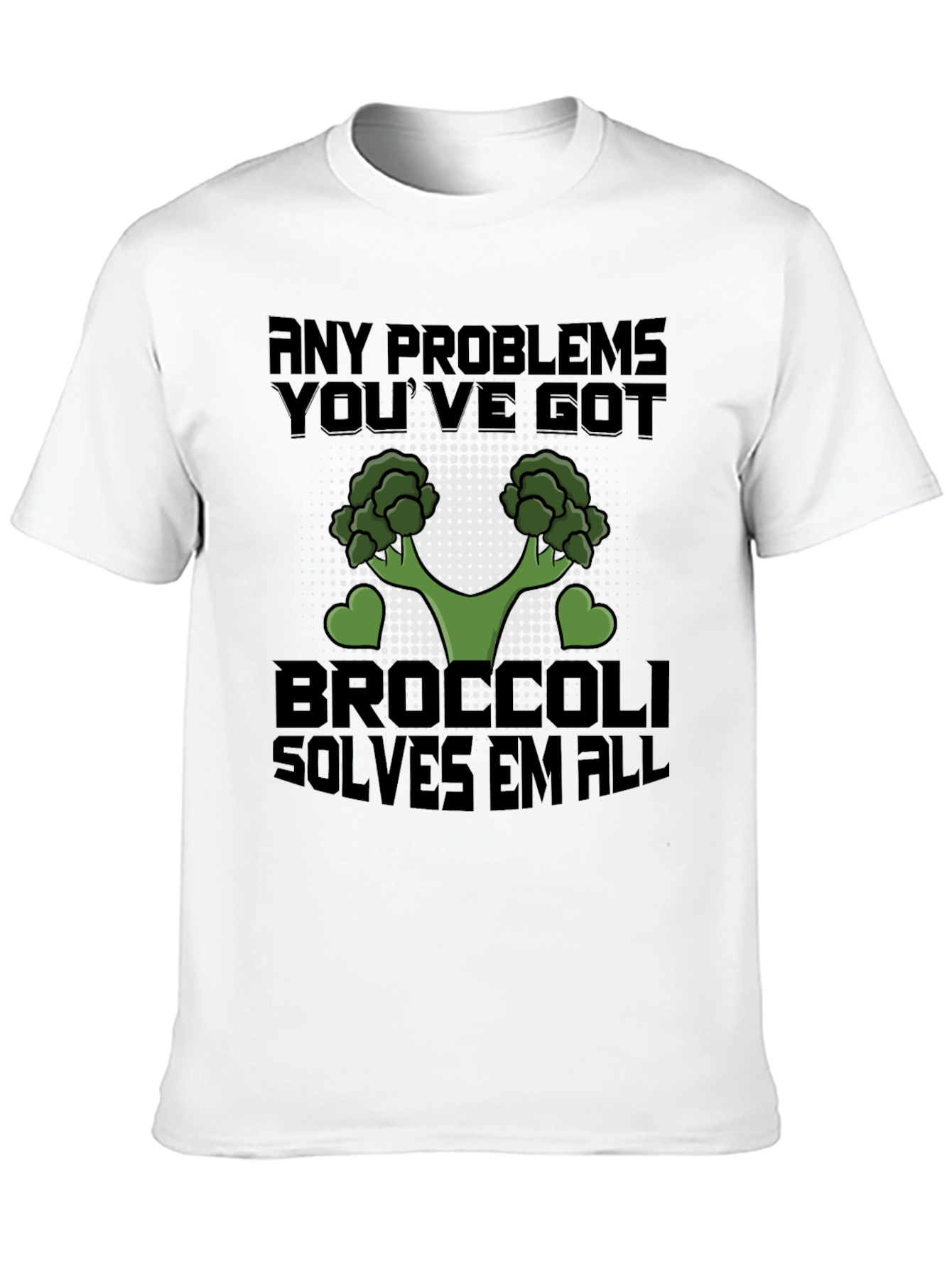 Broccoli Solves All Problems T-Shirt