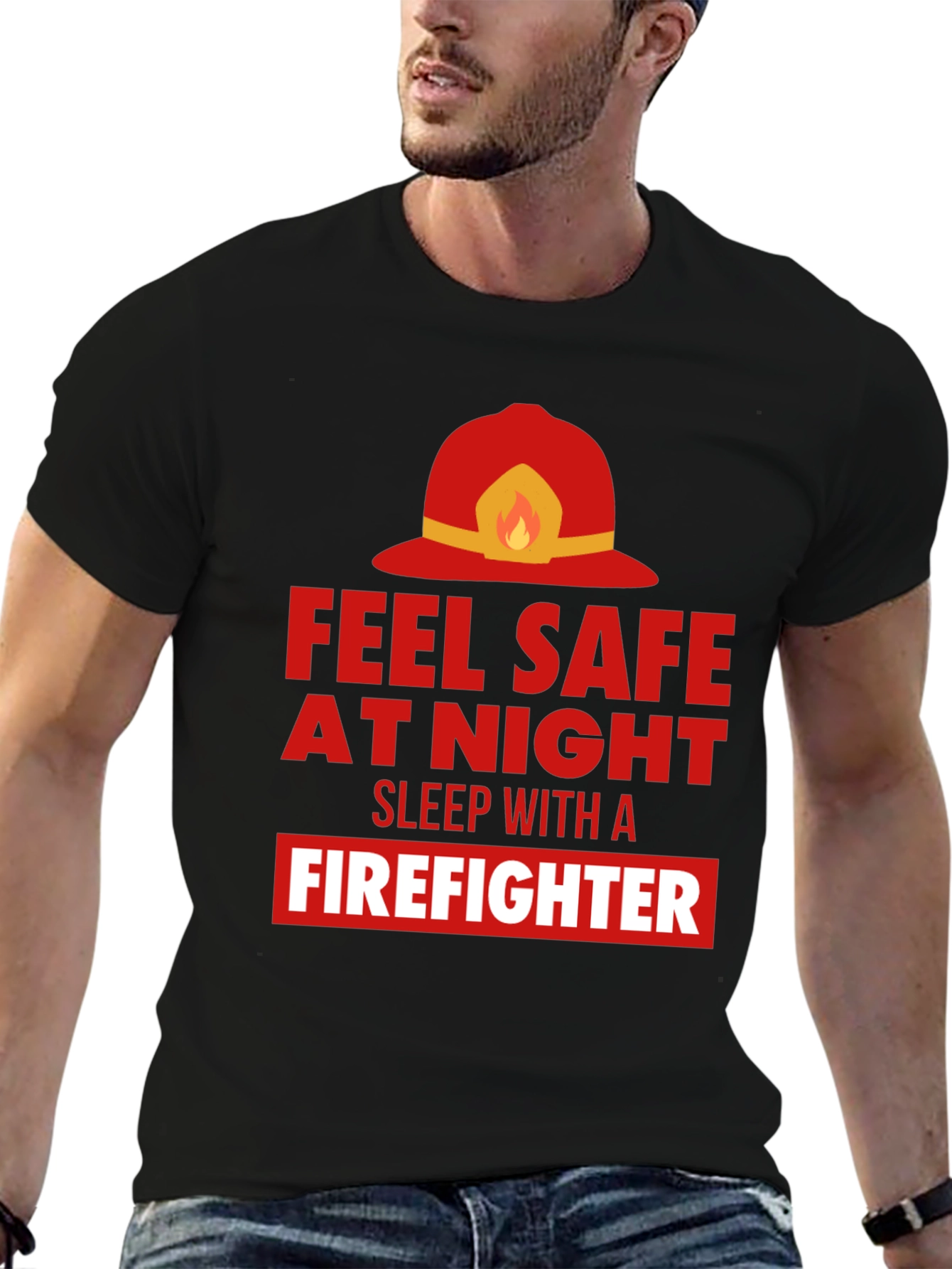 Feel Safe With a Firefighter Graphic Tee