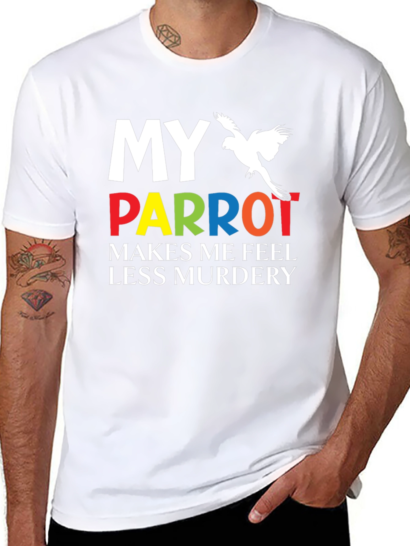 My Parrot Makes Me Feel Less Murdery T-Shirt