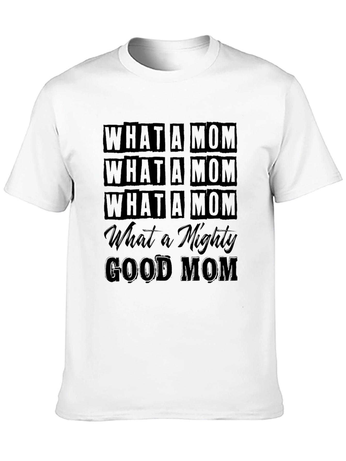 What a Mom T-Shirt - Black