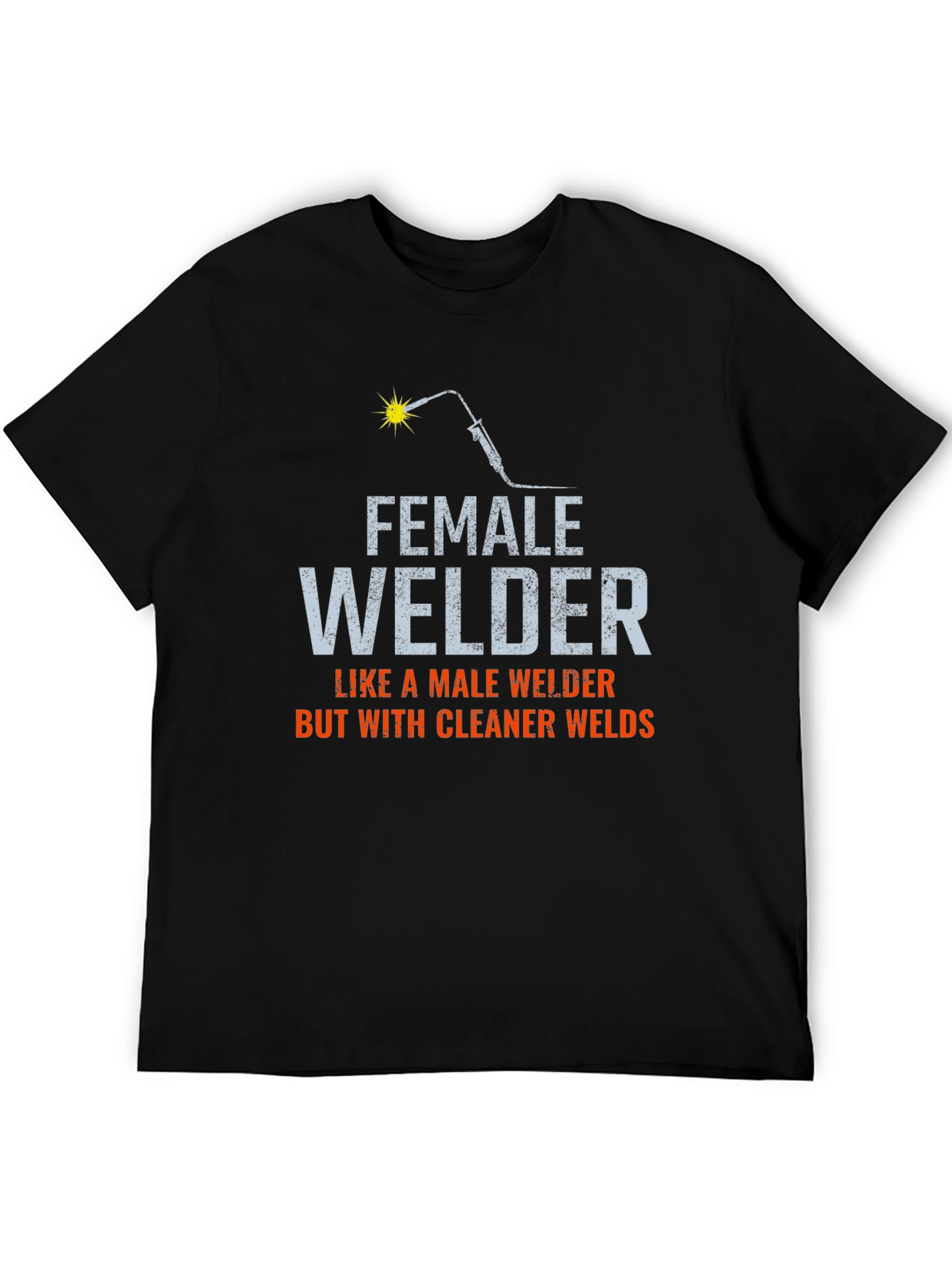 Female Welder T-Shirt - Cleaner Welds
