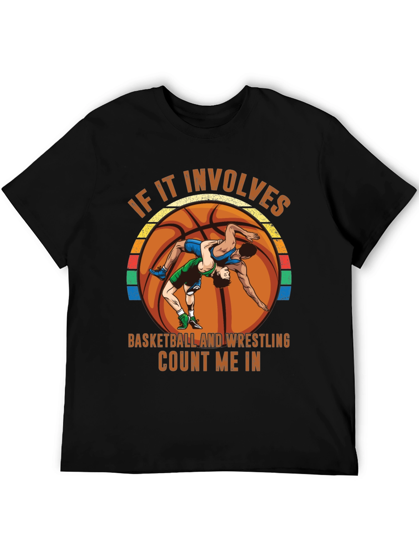 Basketball Wrestling T-Shirt - Count Me In!