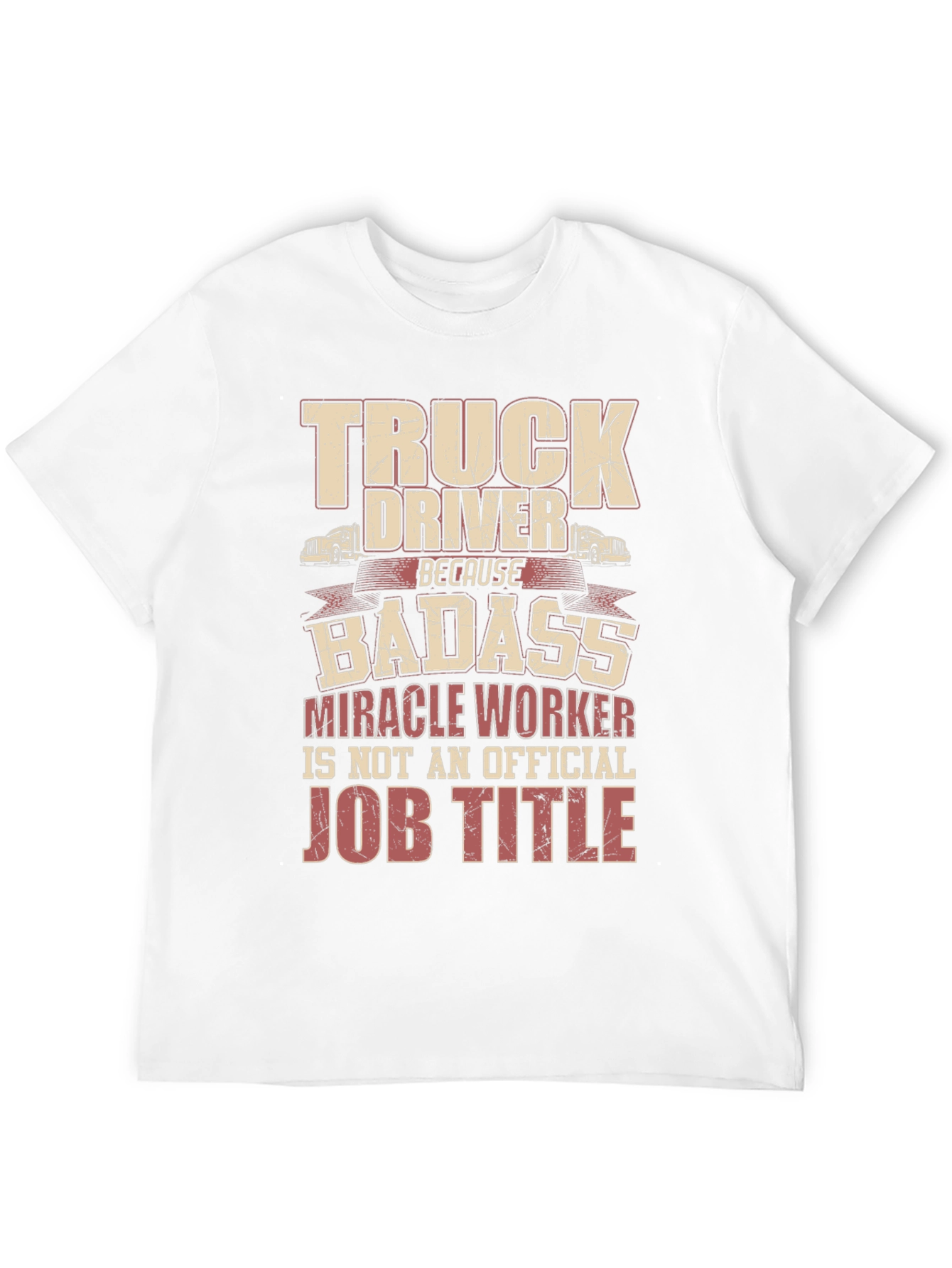 Truck Driver Badass Job Title Graphic Tee