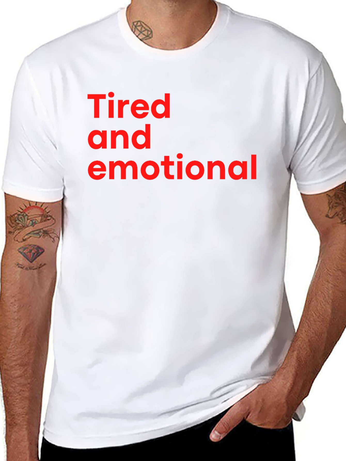 Tired and Emotional Tee - Soft Cotton Comfort