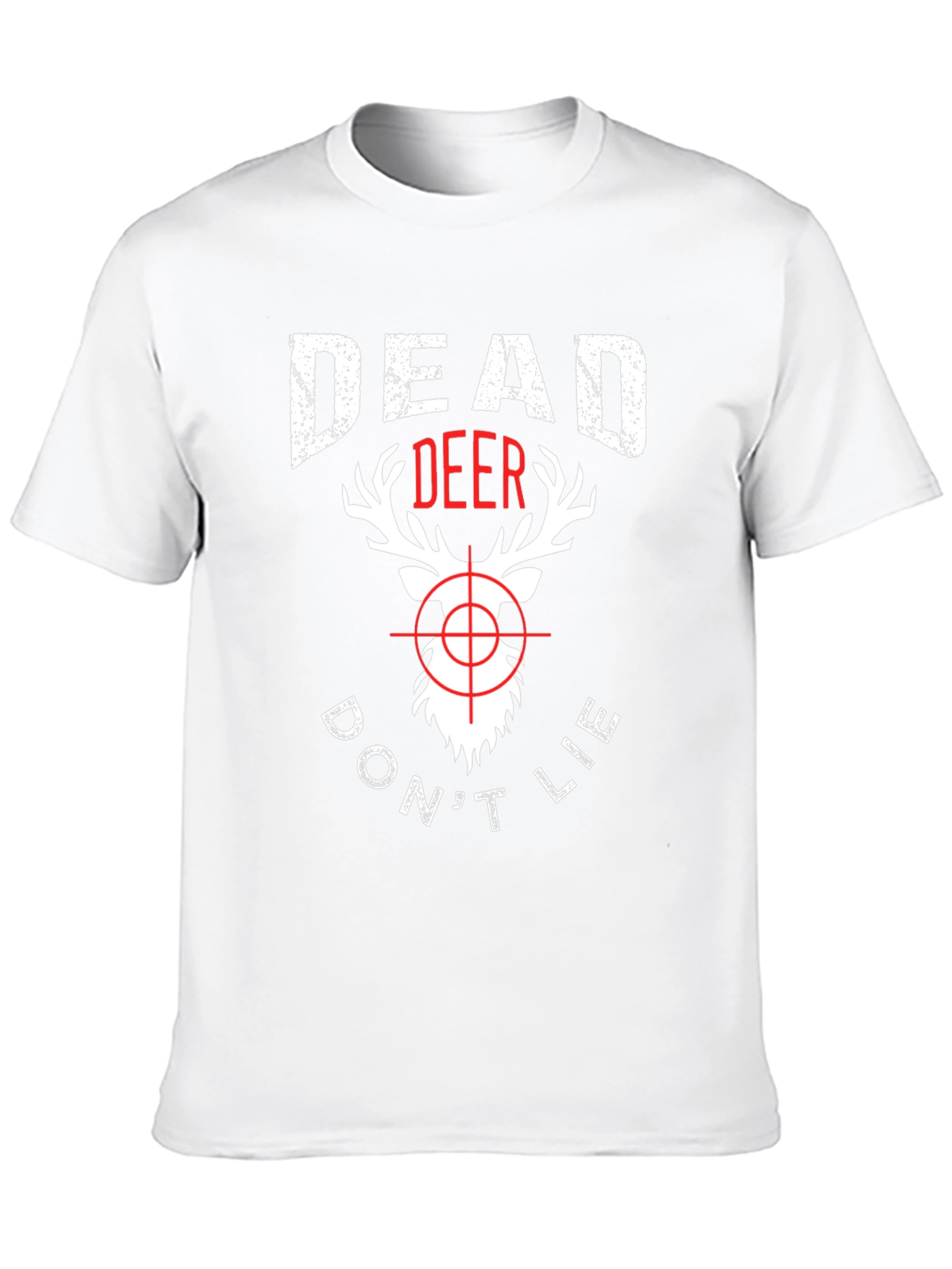 Dead Deer Dont Lie T-Shirt