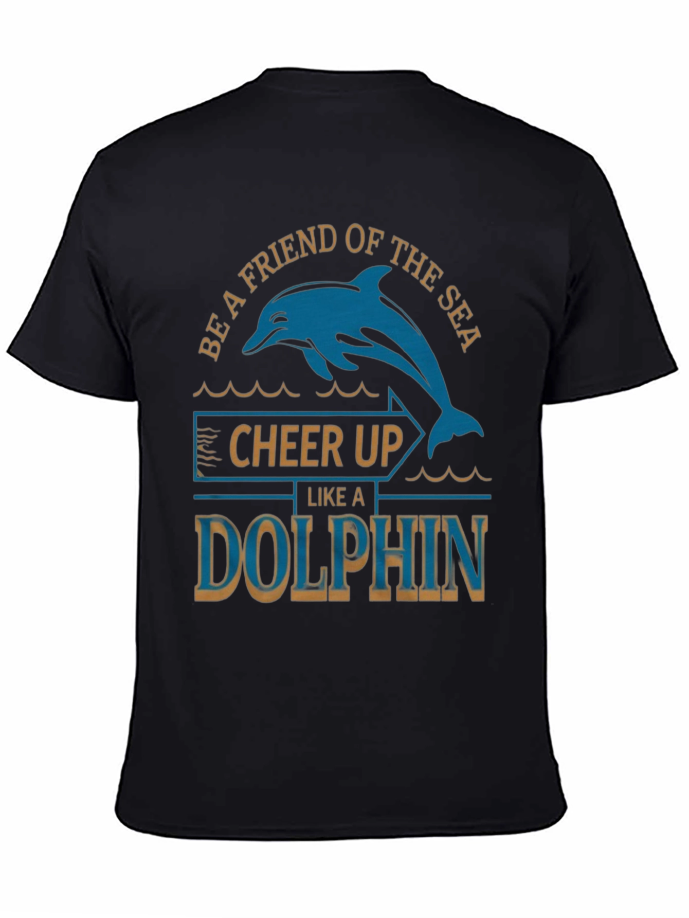 Be a Friend of the Sea Dolphin T-Shirt