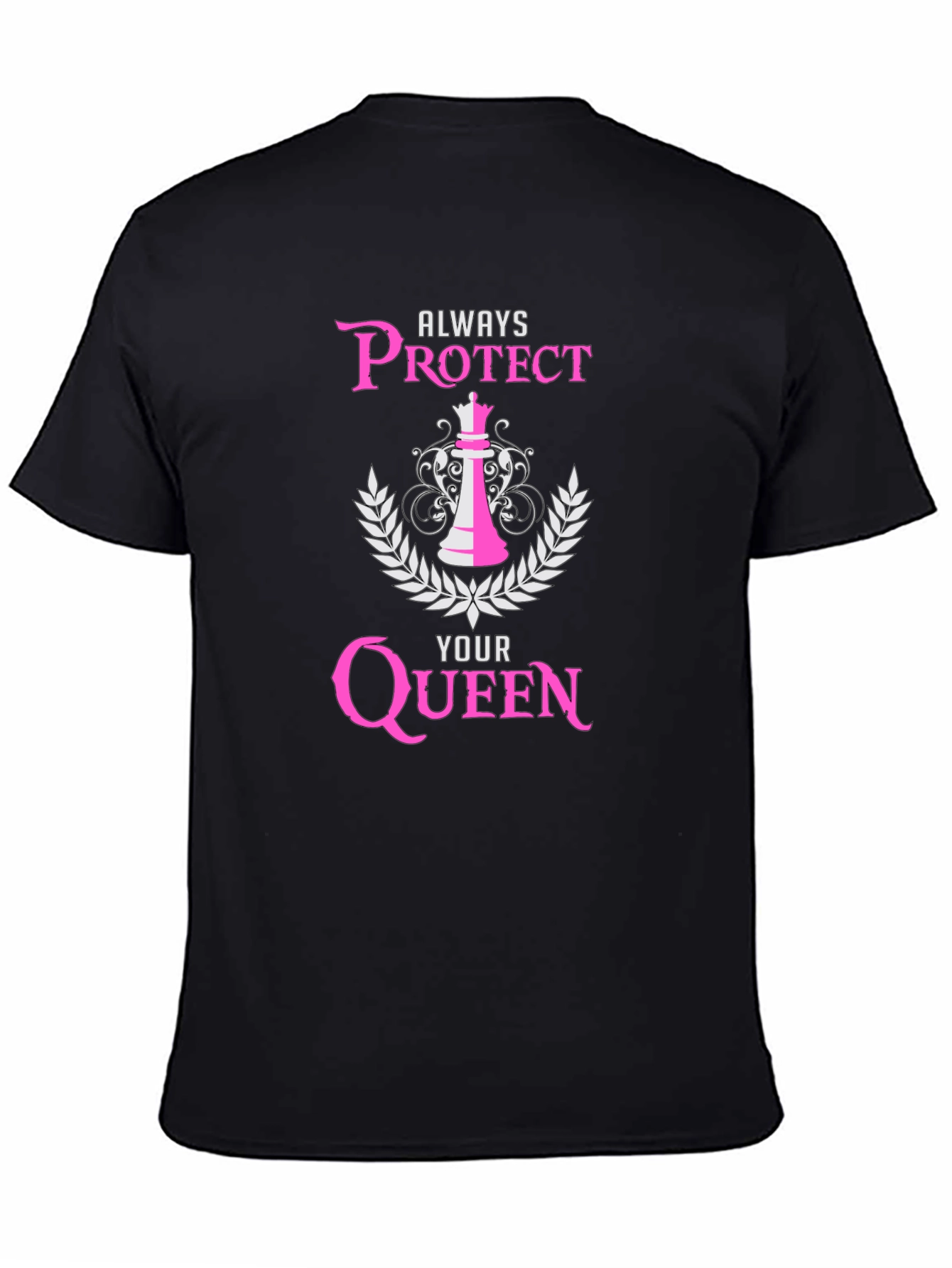 Always Protect Your Queen T-Shirt