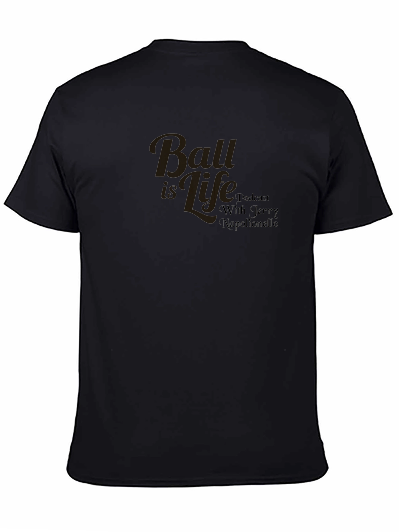 Ball is Life Podcast T-Shirt