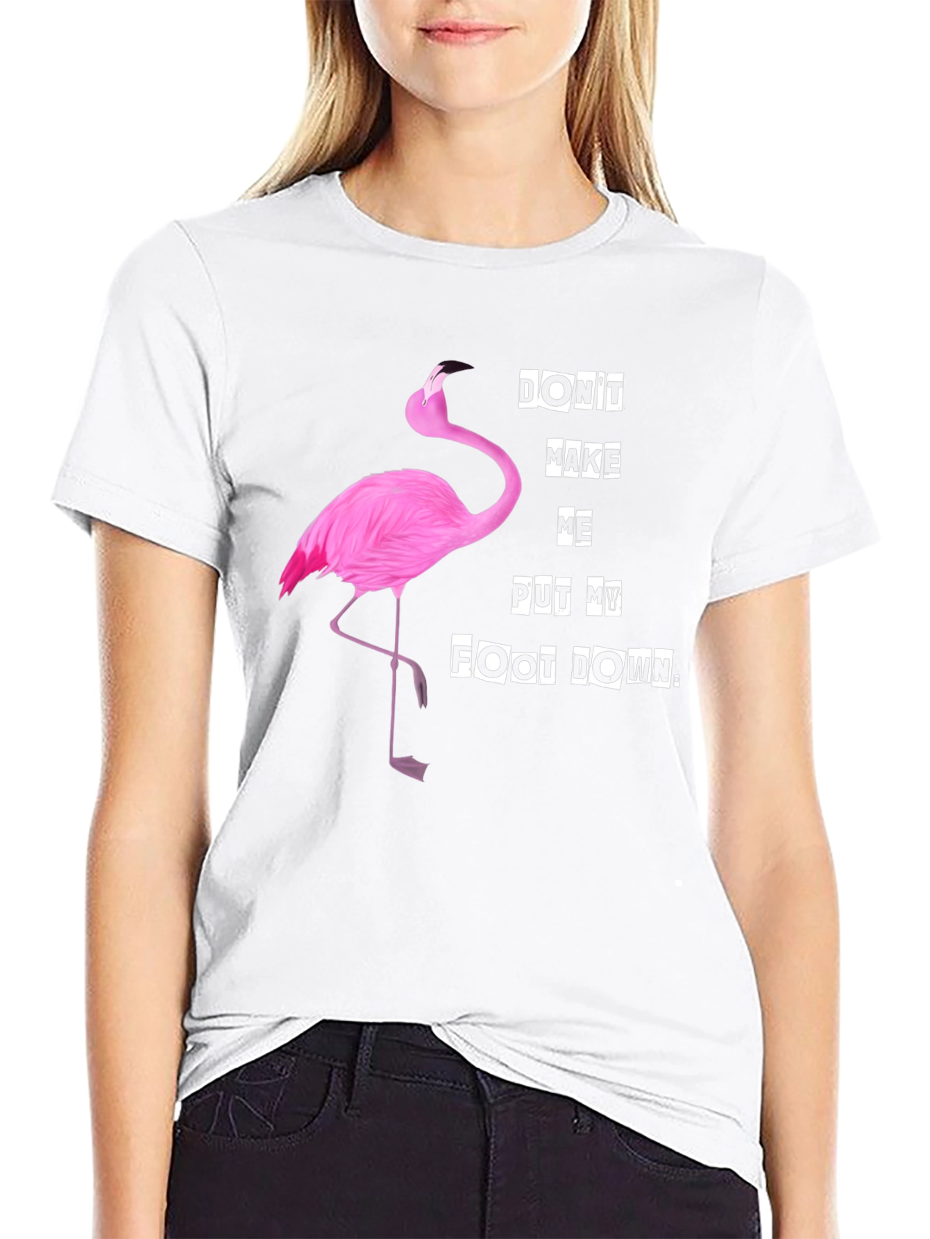 Funny Flamingo T-Shirt - Dont Make Me... Slogan