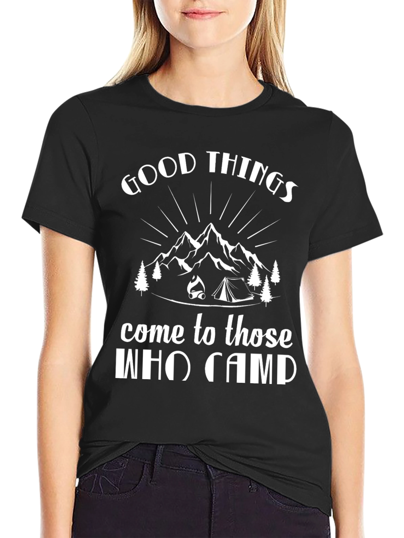 Good Things Come to Those Who Camp Black T-Shirt