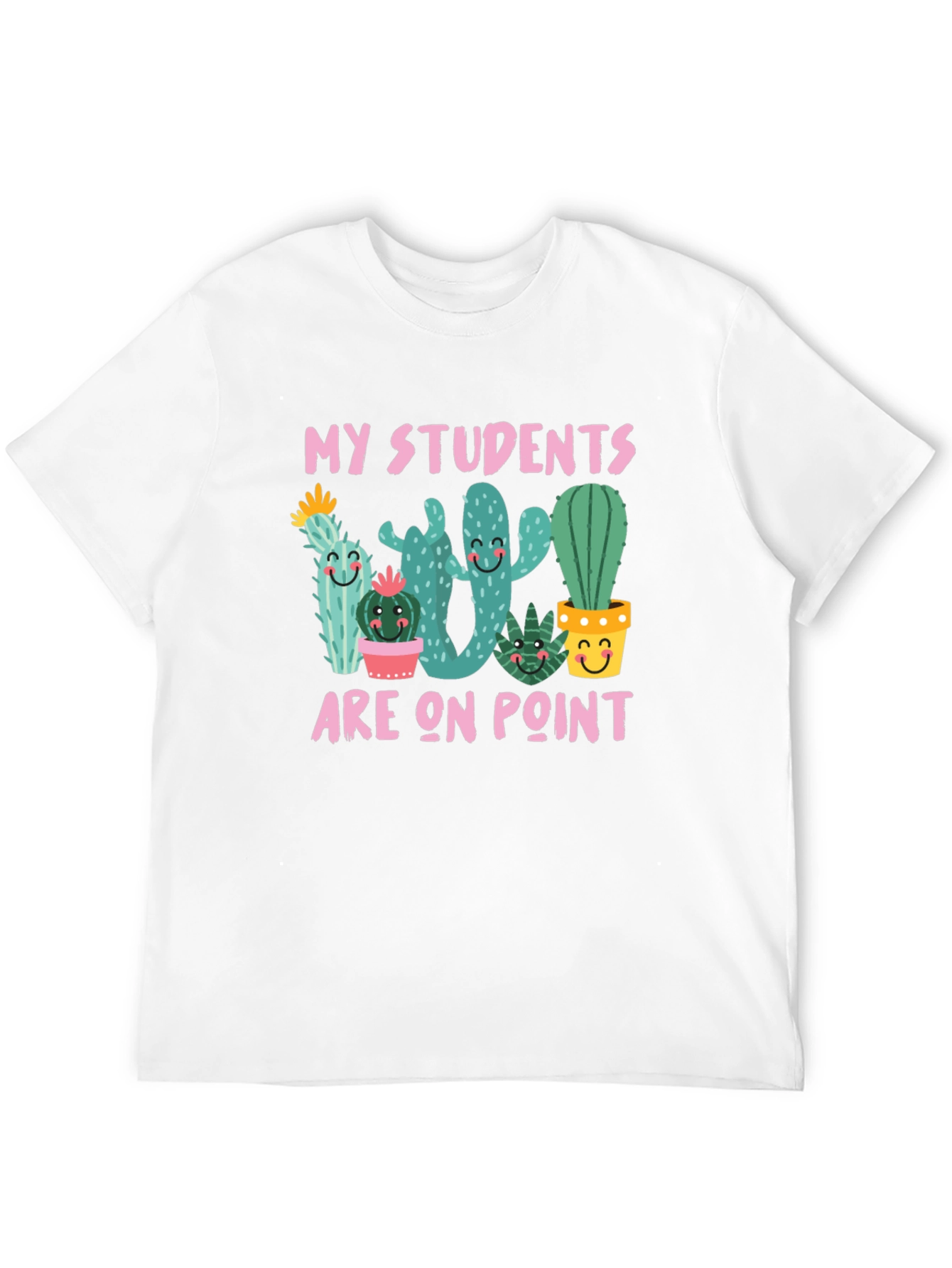My Students Are On Point Cactus Teacher T-Shirt