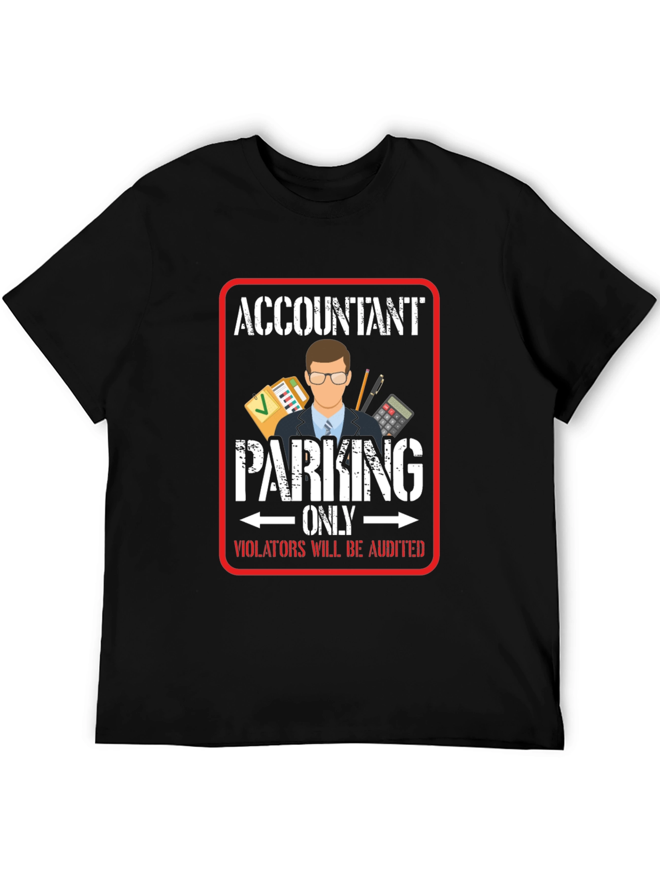 Accountant Parking Only T-Shirt - Funny Bookkeeper Gift