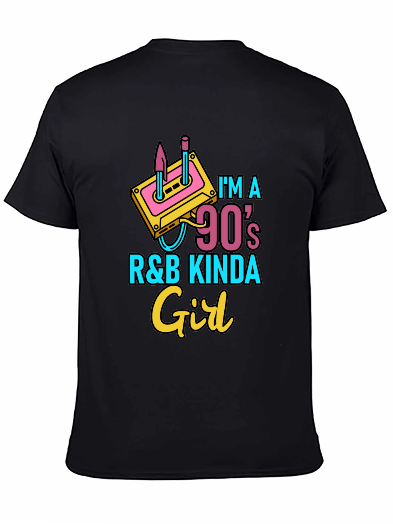 Im a 90s R&B Kinda Girl Black T-Shirt
