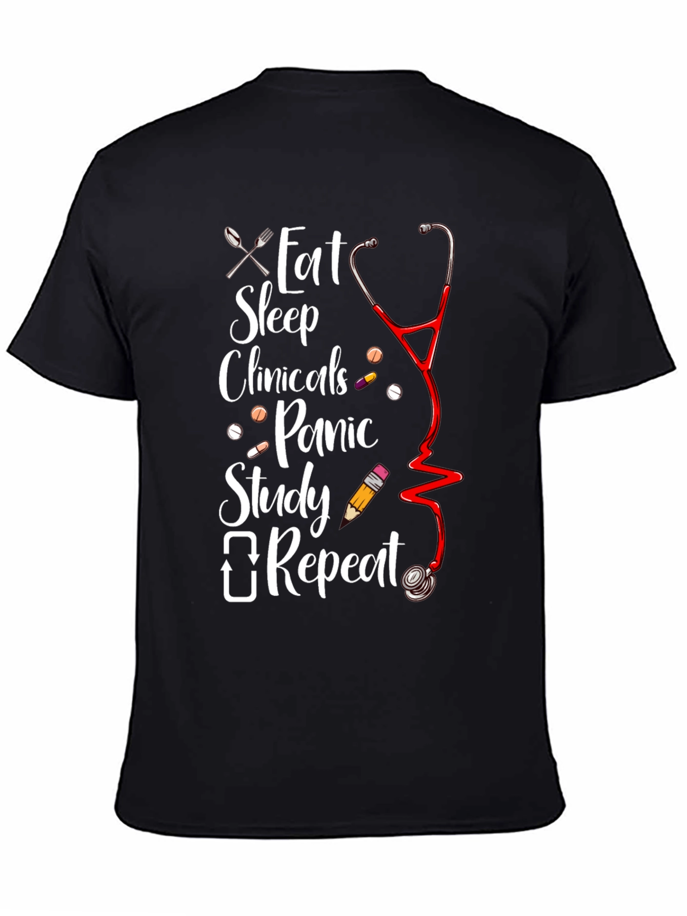 Eat Sleep Clinicals Repeat T-Shirt - Nursing Student