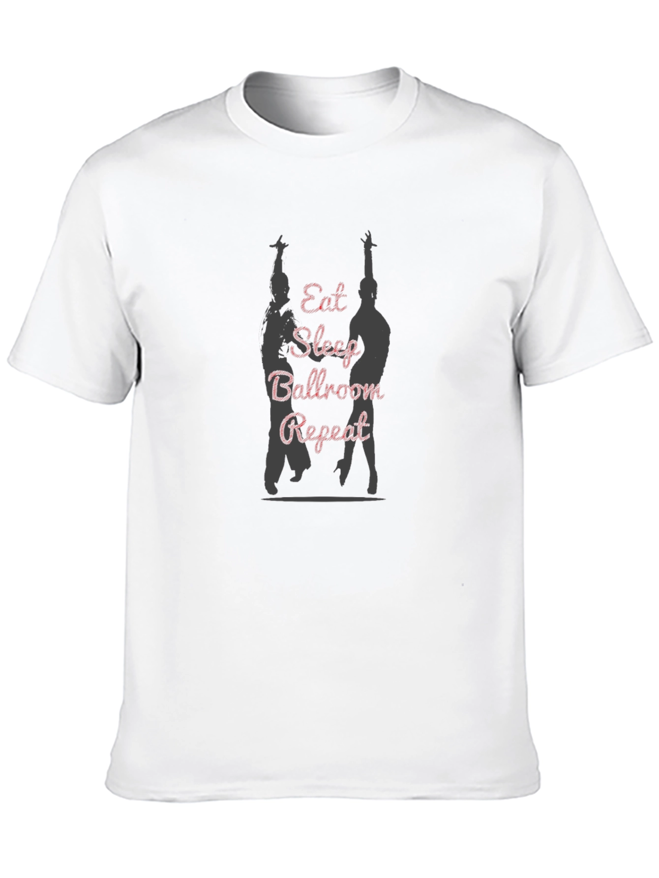 Ballroom Dance T-Shirt - Eat Sleep Ballroom Repeat