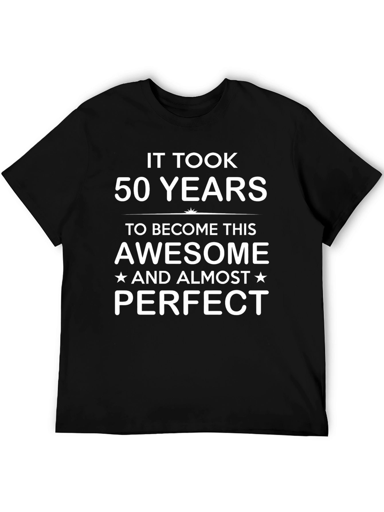 It Took 50 Years Funny Birthday T-Shirt