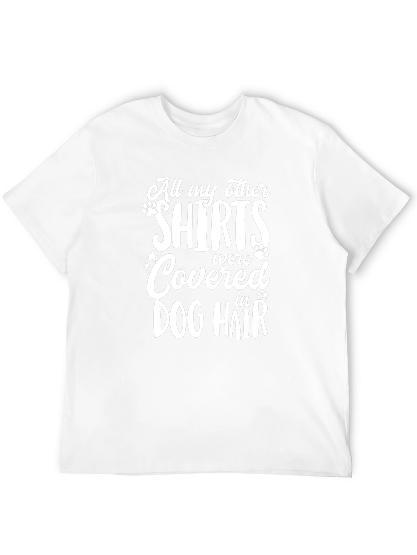 Dog Hair T-Shirt: Funny Pet Lover Tee