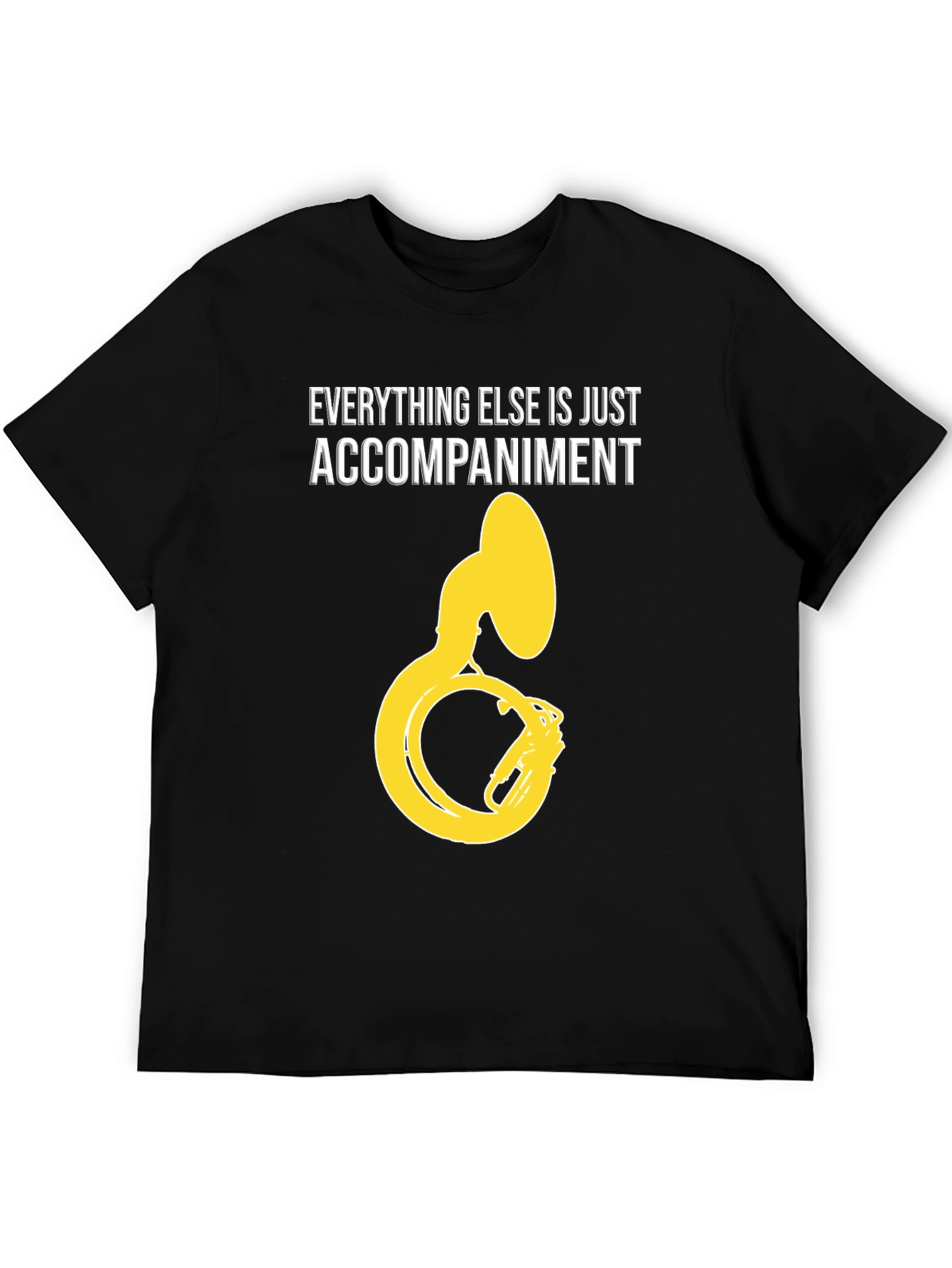 Everything Else Accompaniment Funny Tuba Player Black T-Shirt