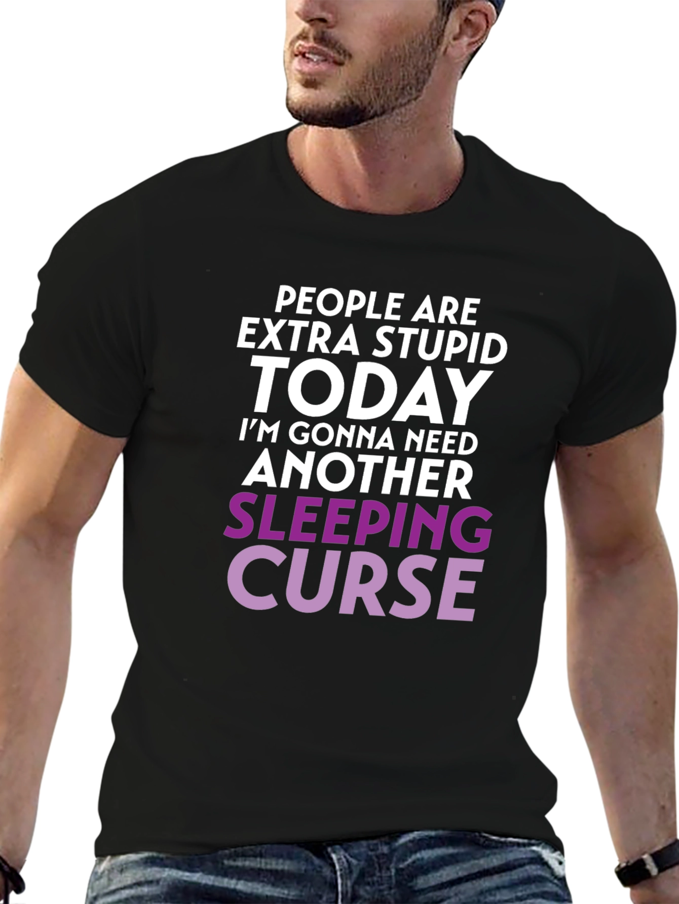 Extra Stupid Today T-Shirt