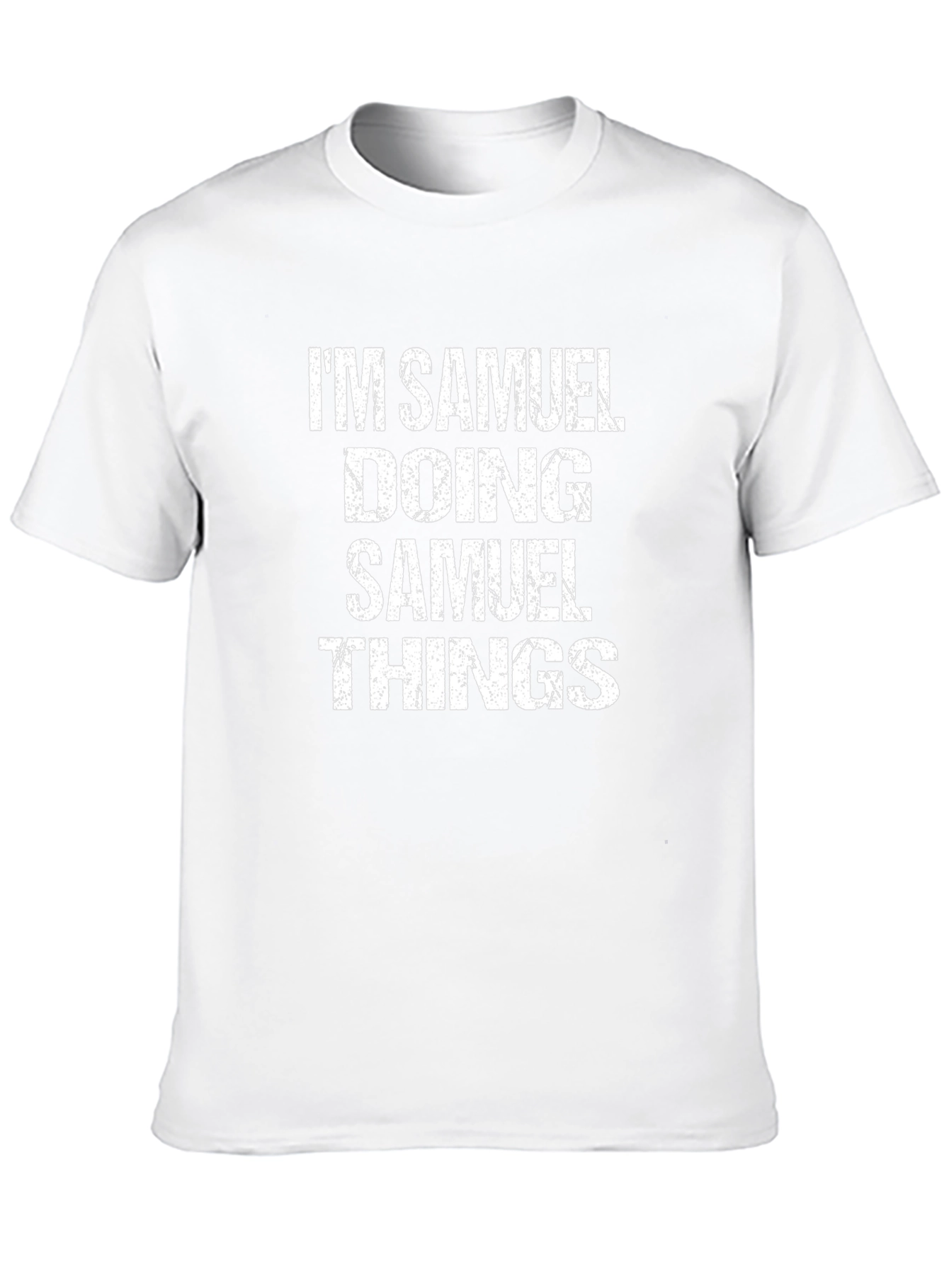 Im Samuel Doing Samuel Things T-Shirt